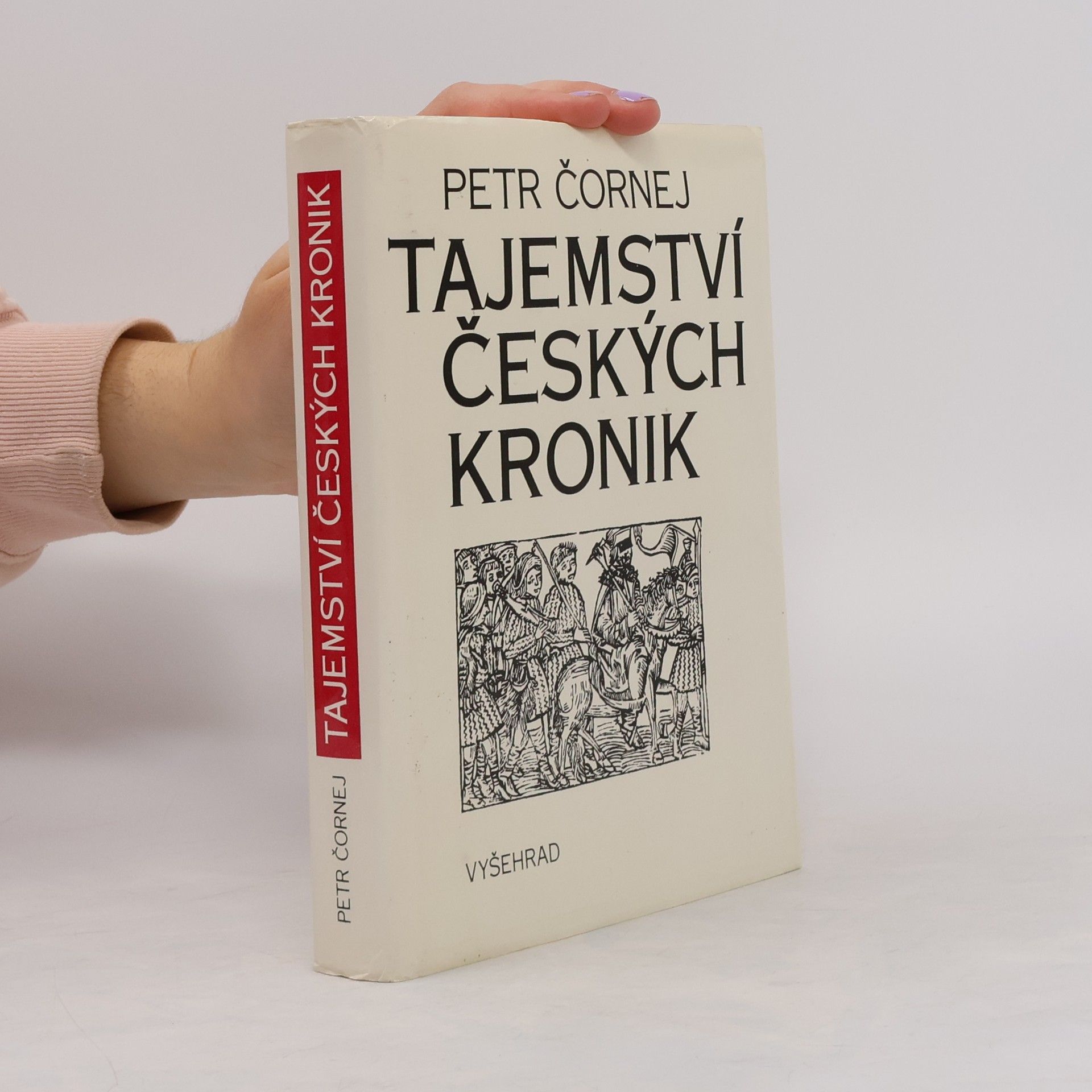Petr Čornej Tajemství českých kronik