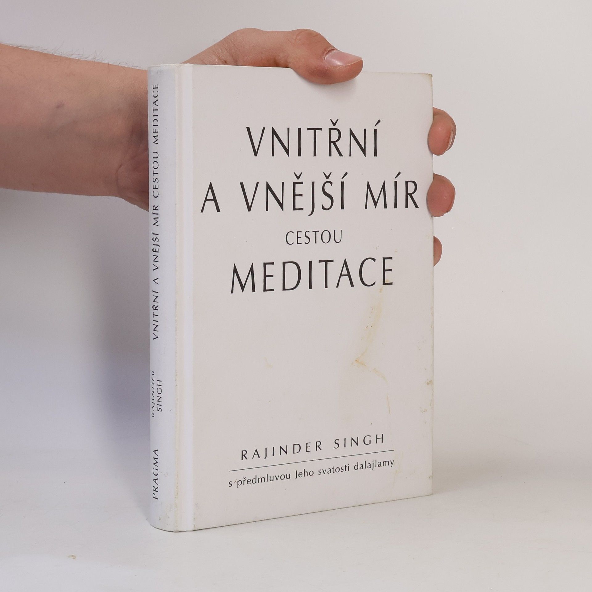 Rajinder Singh Vnitřní a vnější mír cestou meditace