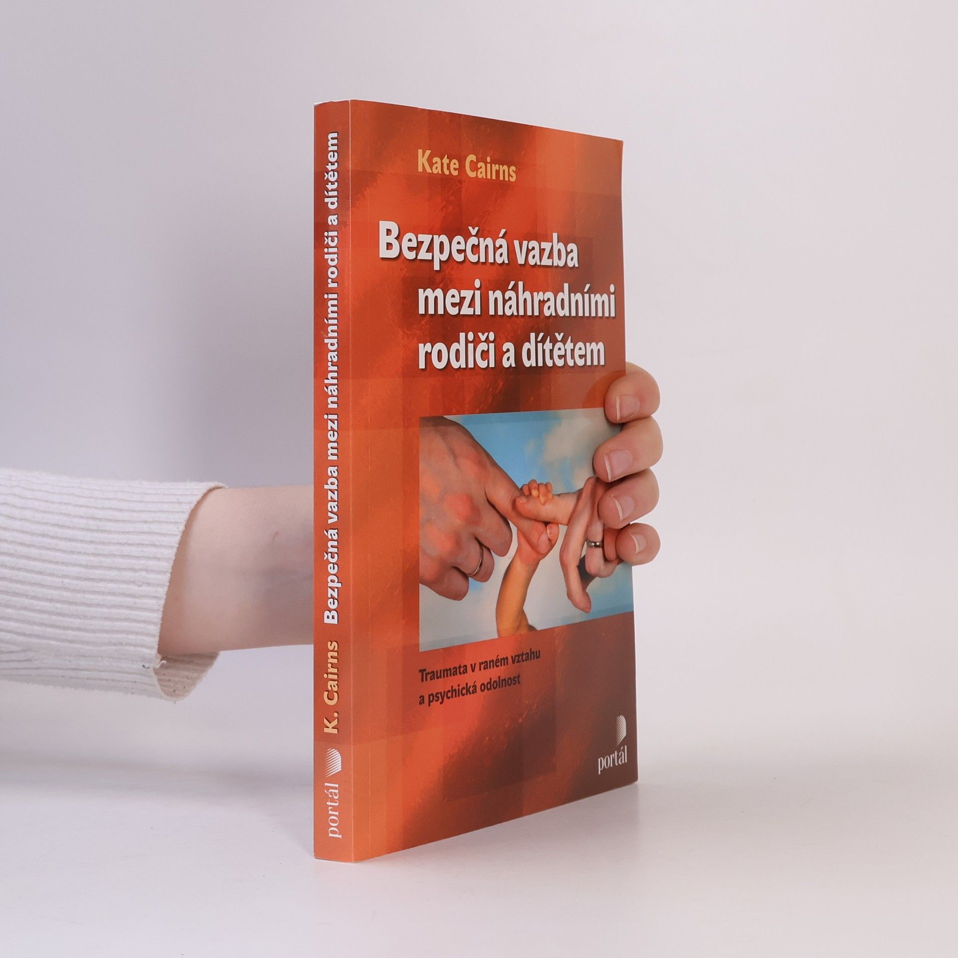 Kate Cairns Bezpečná vazba mezi náhradními rodiči a dítětem