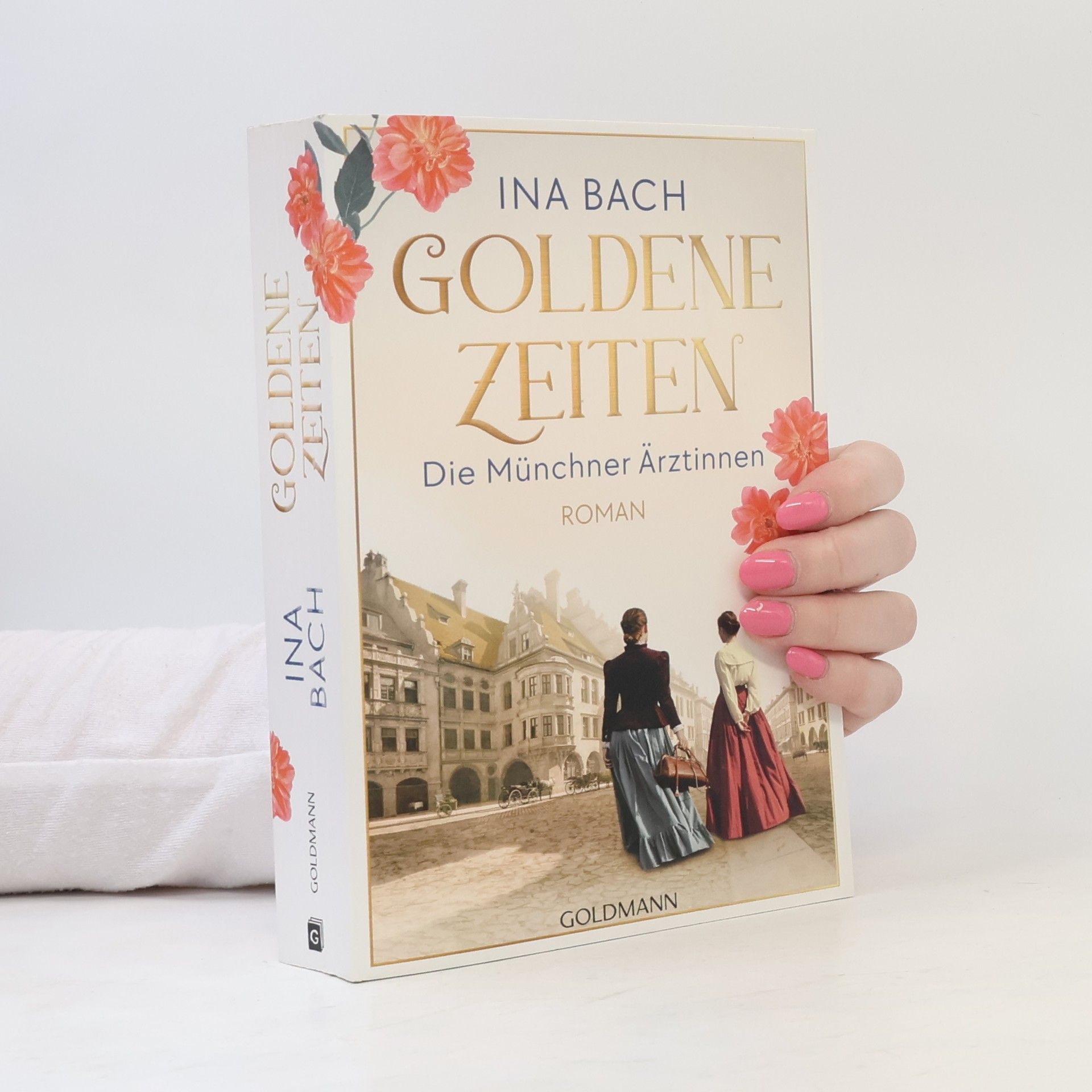 Ina Bach Goldene Zeiten. Die Münchner Ärztinnen