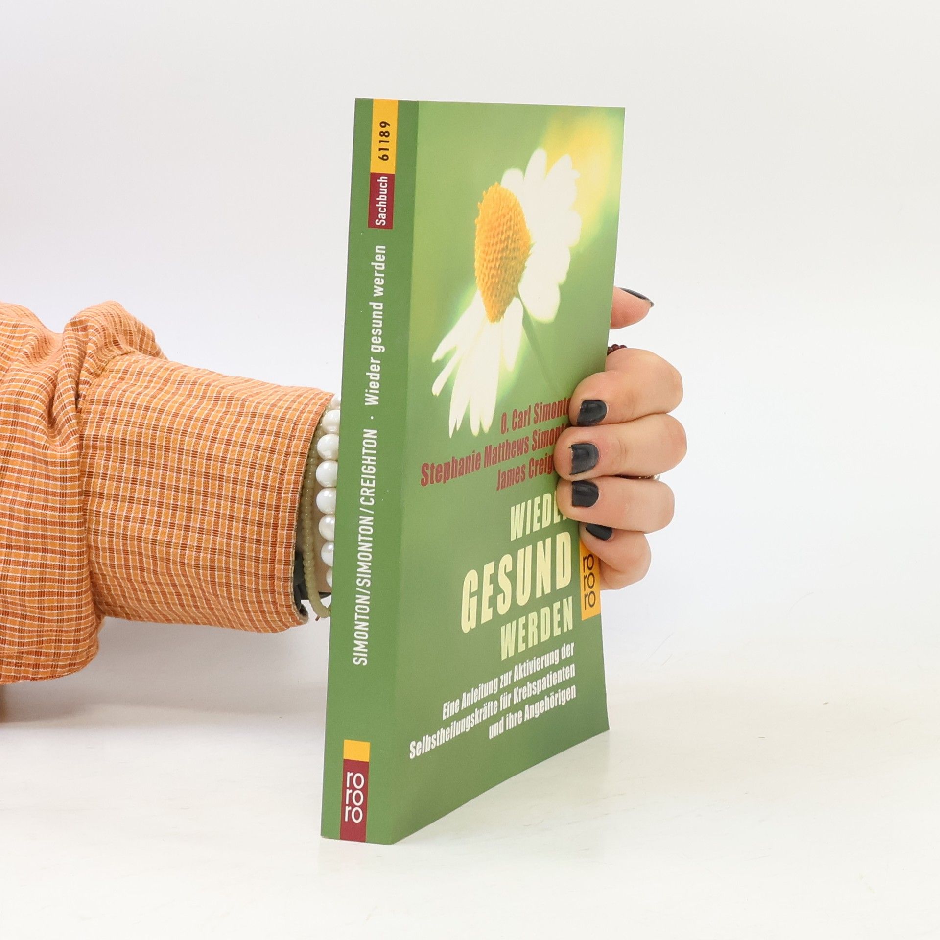 O. Carl (Oscar Carl) Simonton Wieder gesund werden