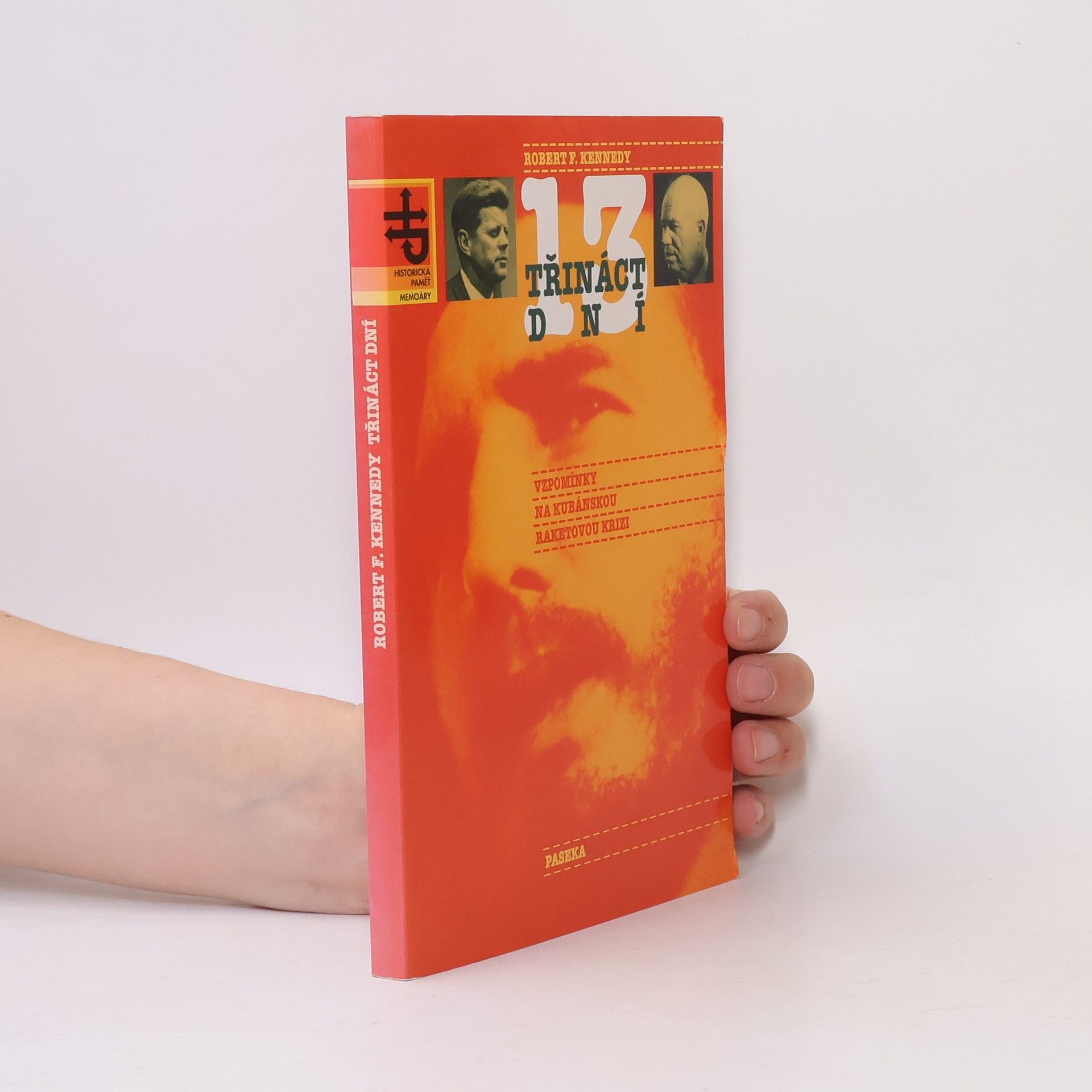 Robert F. Kennedy Třináct dní - vzpomínky na Kubánskou raketovou krizi