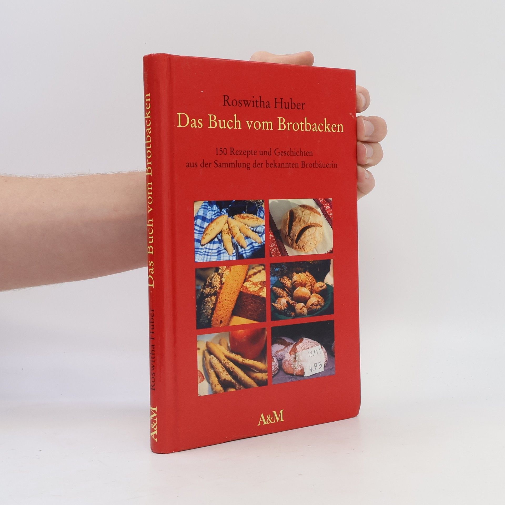 Roswitha Huber Das Buch vom Brotbacken
