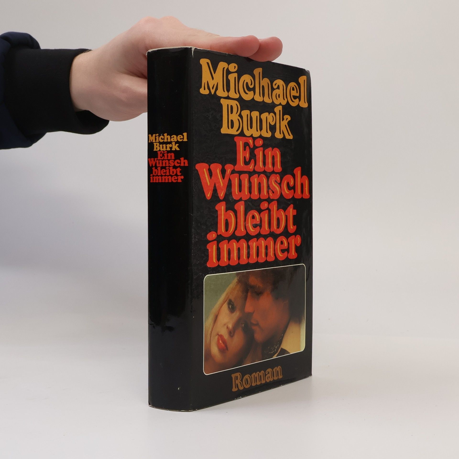 Michael Burk Ein Wunsch bleibt immer