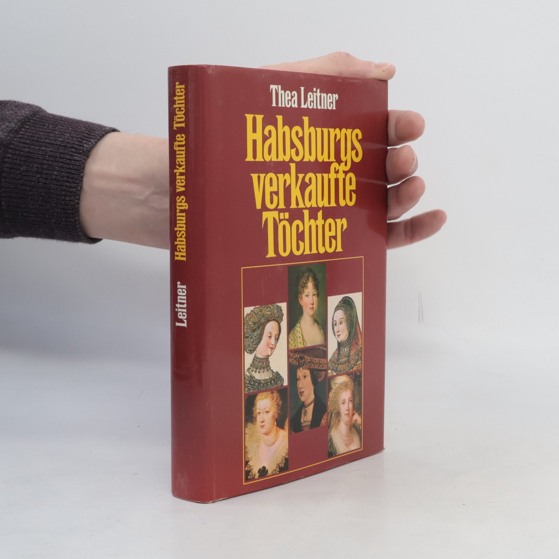 Thea Leitner Habsburgs verkaufte Töchter