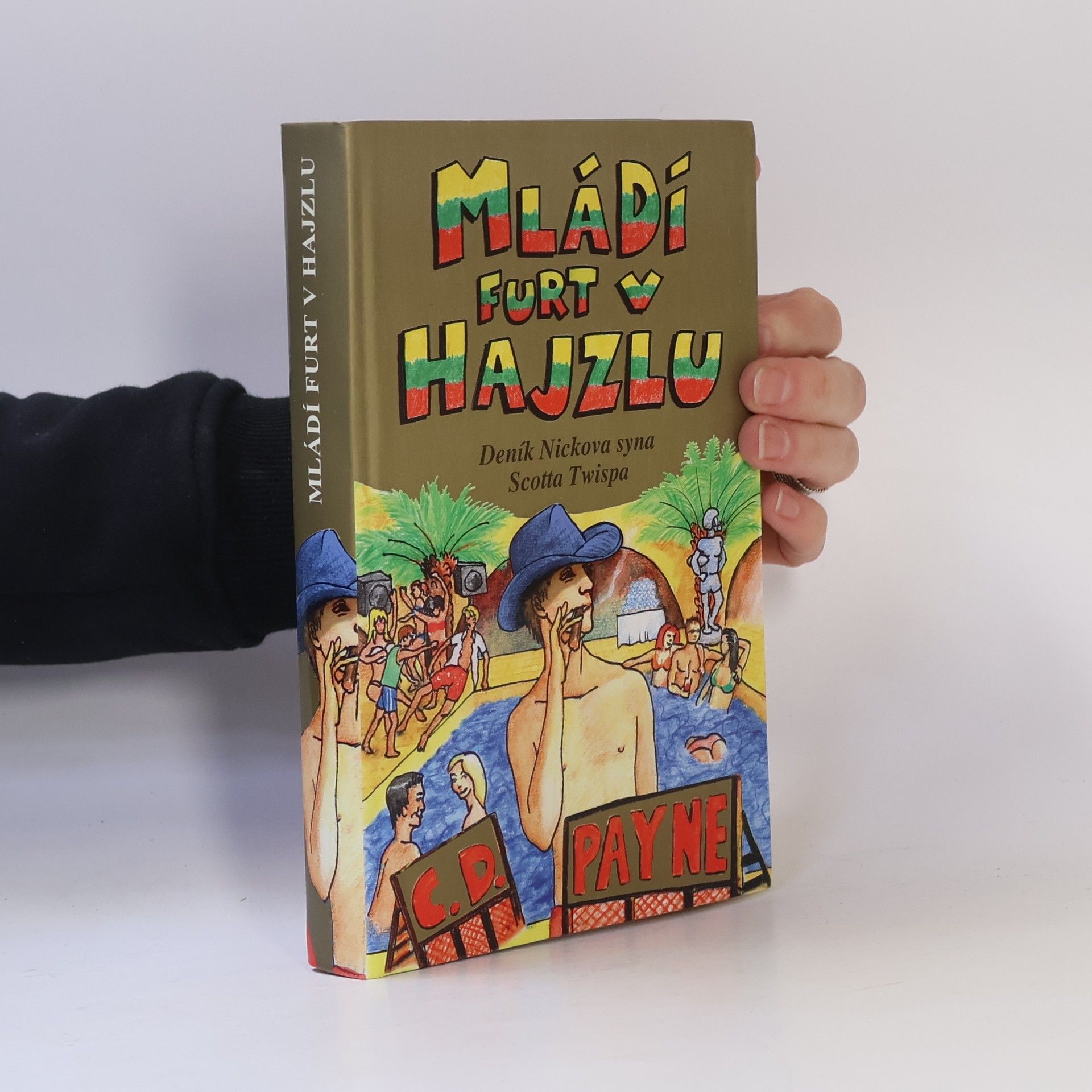 C. D. Payne Mládí furt v hajzlu