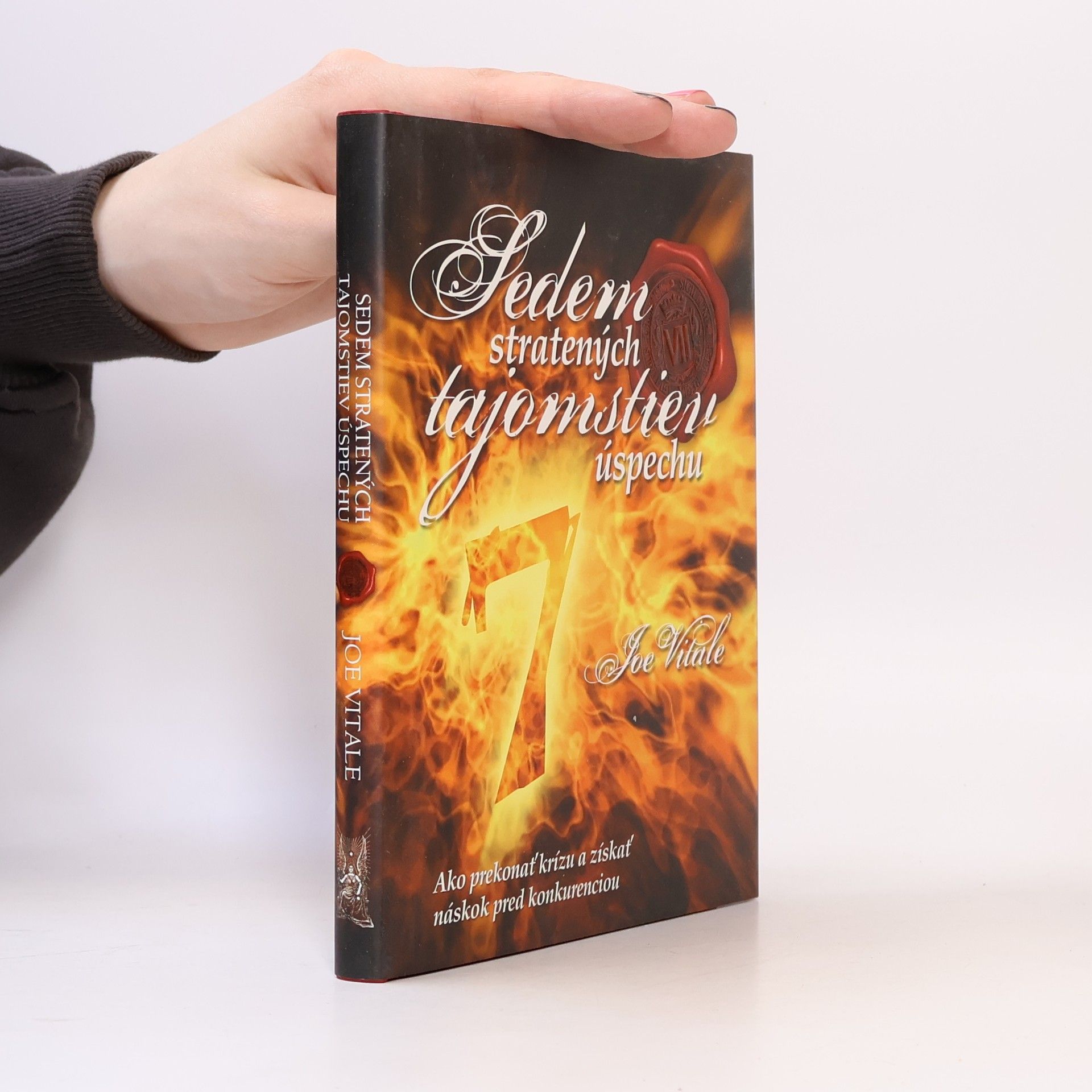 Joe Vitale Sedem stratených tajomstiev úspechu