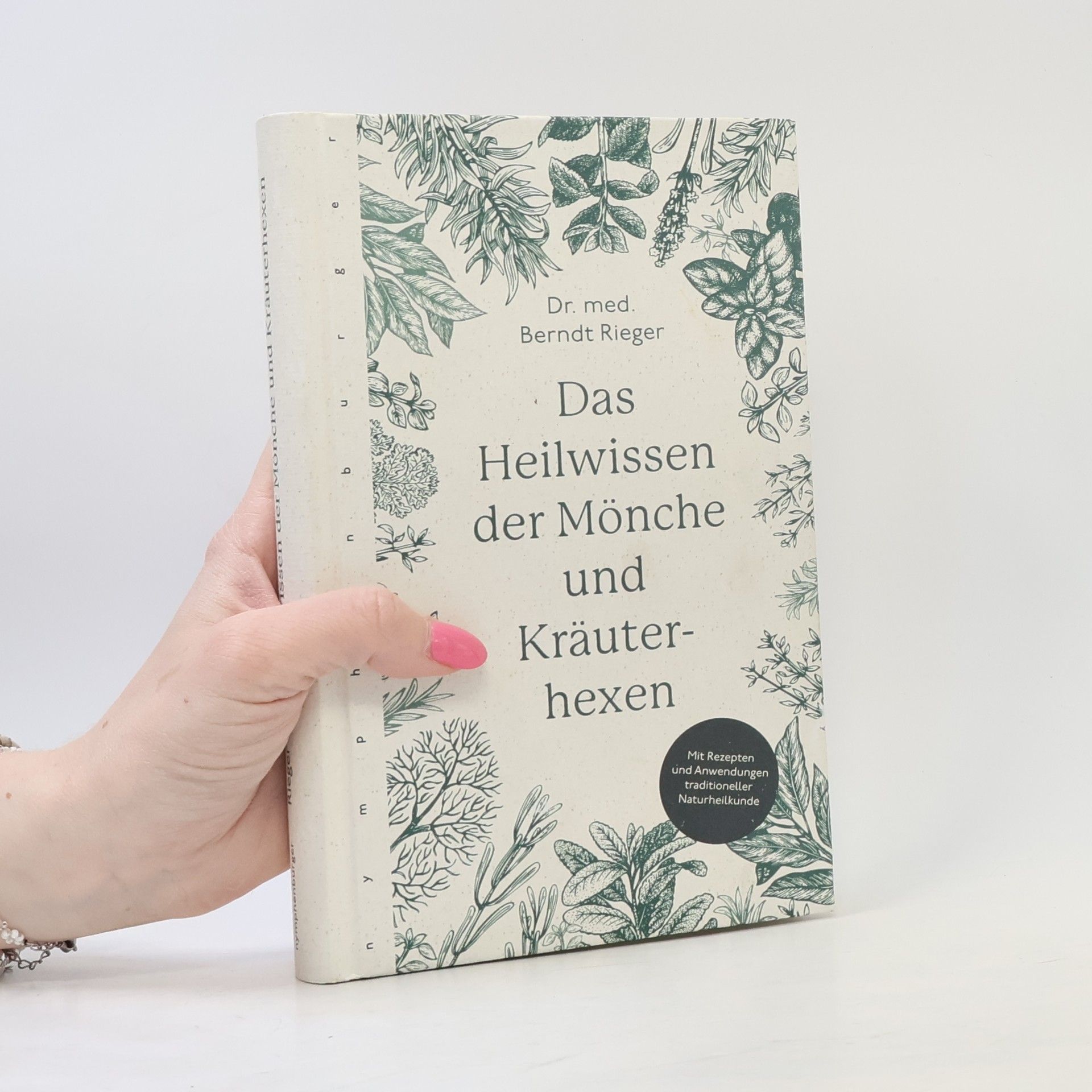 Das Heilwissen der Mönche und Kräuterhexen