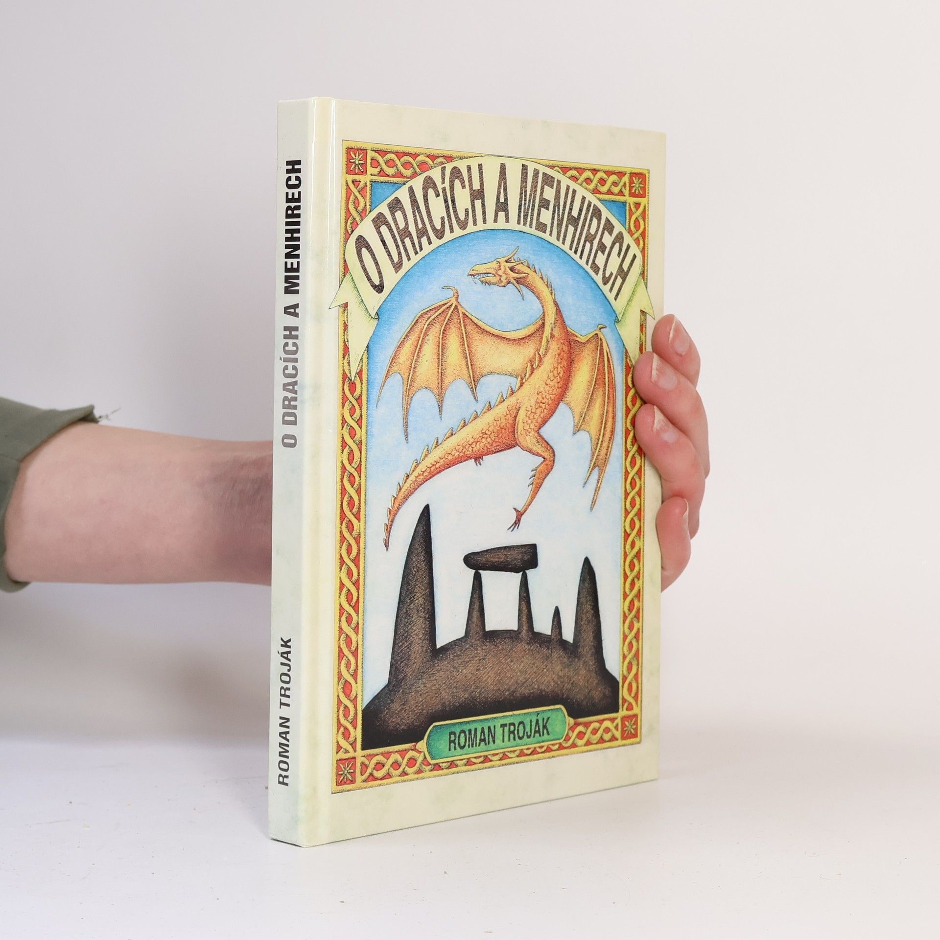 Roman Troják O dracích a menhirech - příběh srdce