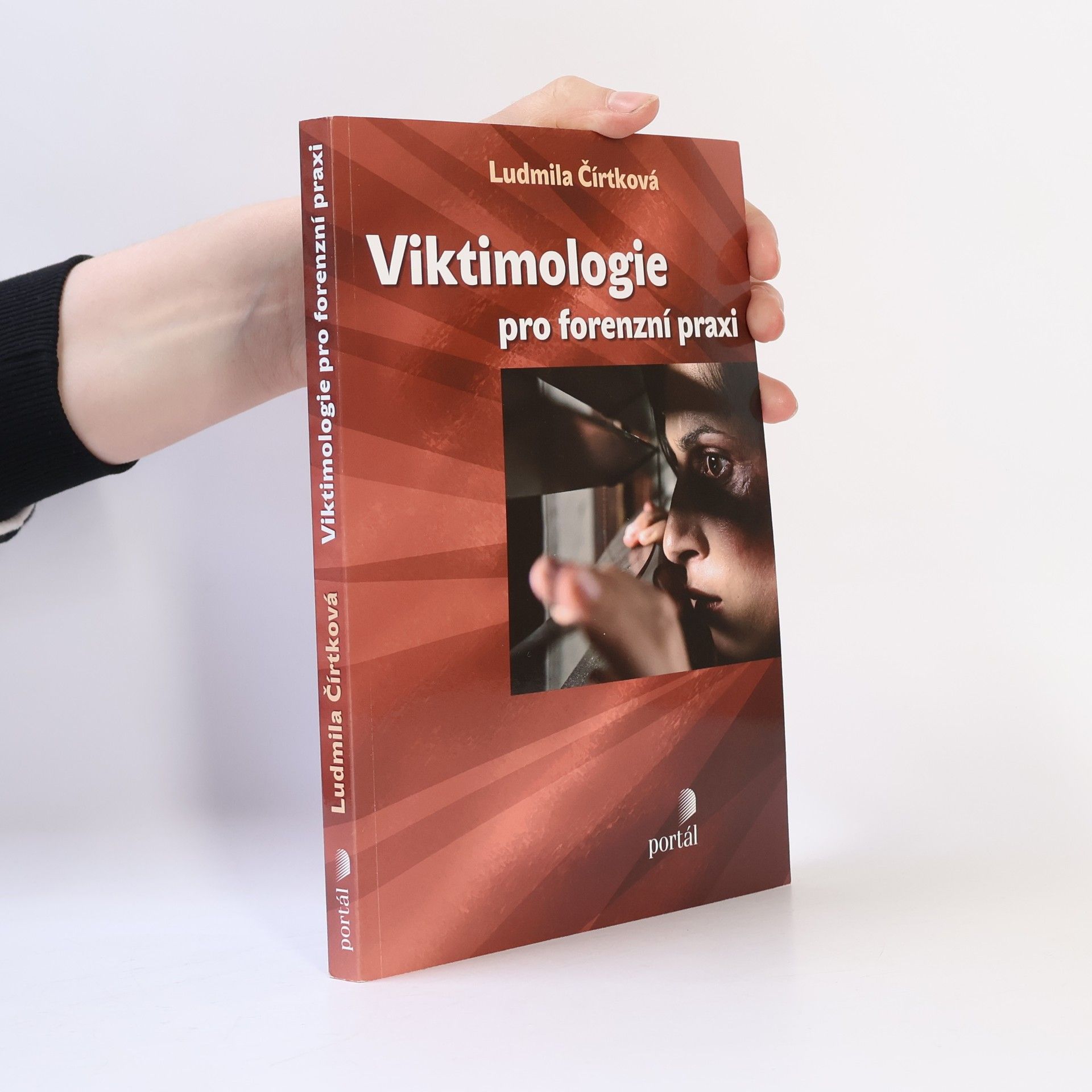 Ludmila Čírtková Viktimologie pro forenzní praxi