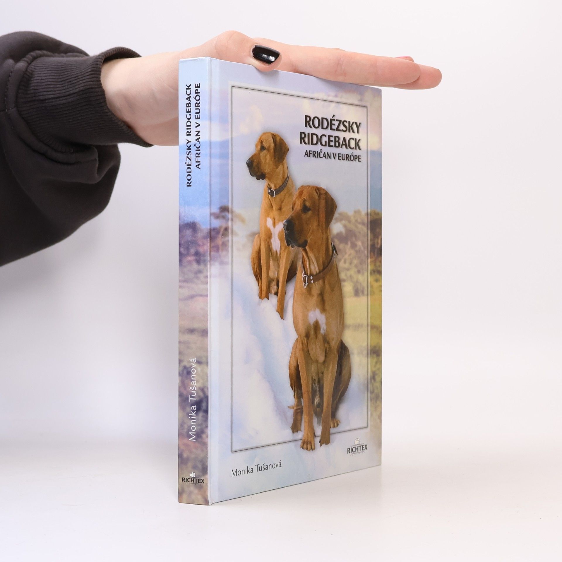 Monika Tušanová Rodézsky ridgeback - Afričan v Európe