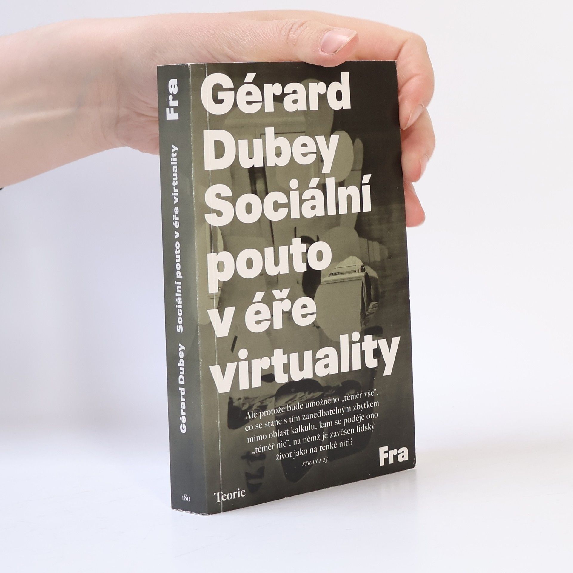 Gérard Dubey Sociální pouto v éře virtuality