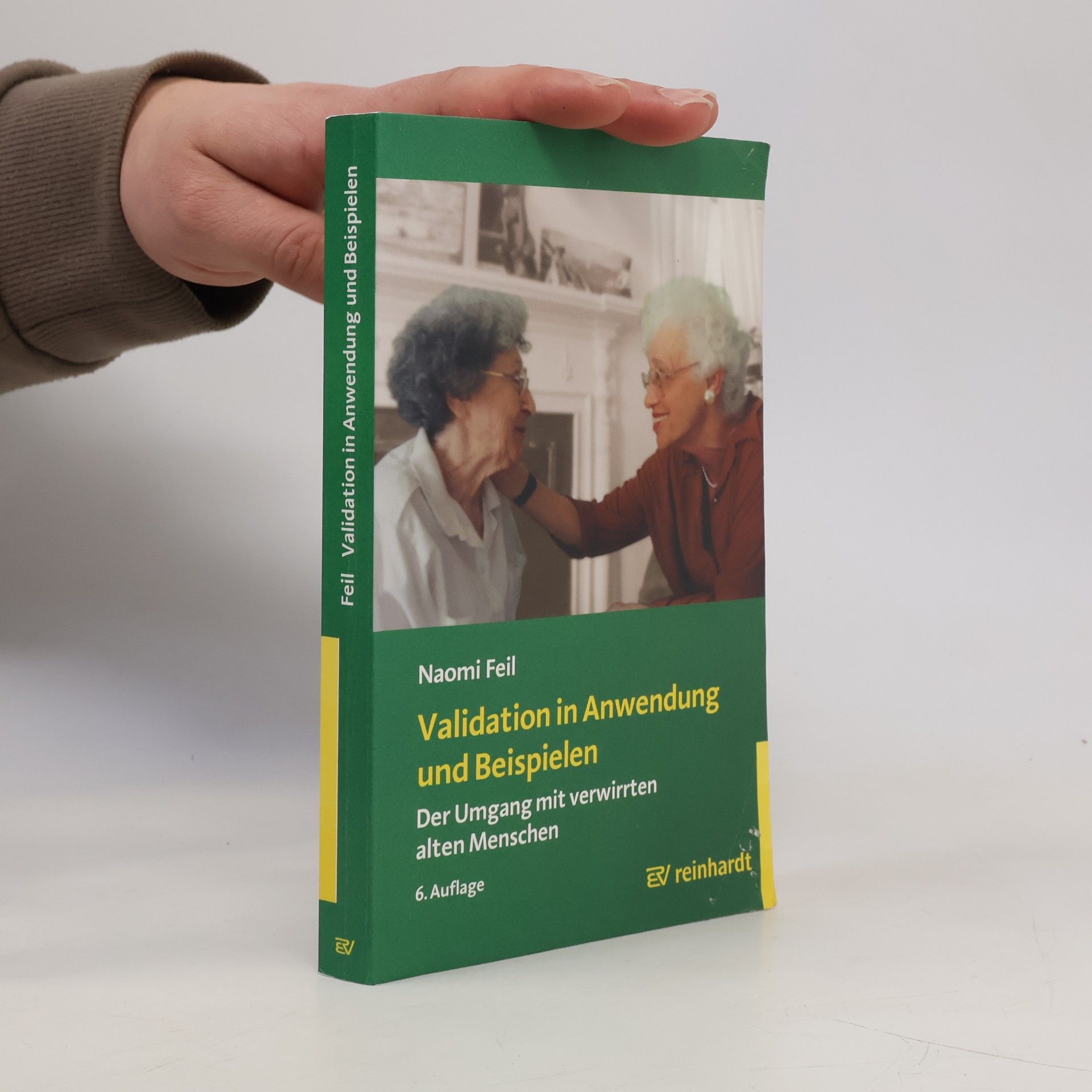 Naomi Feil Validation in Anwendung und Beispielen