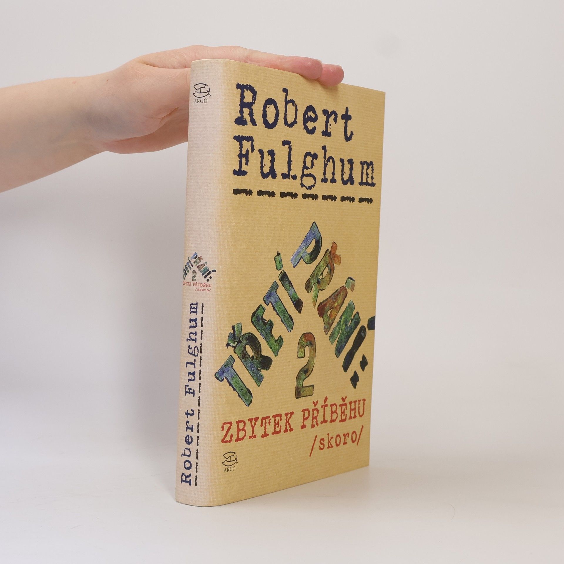 Robert Fulghum Třetí přání. Zbytek příběhu (skoro). Díl 2.