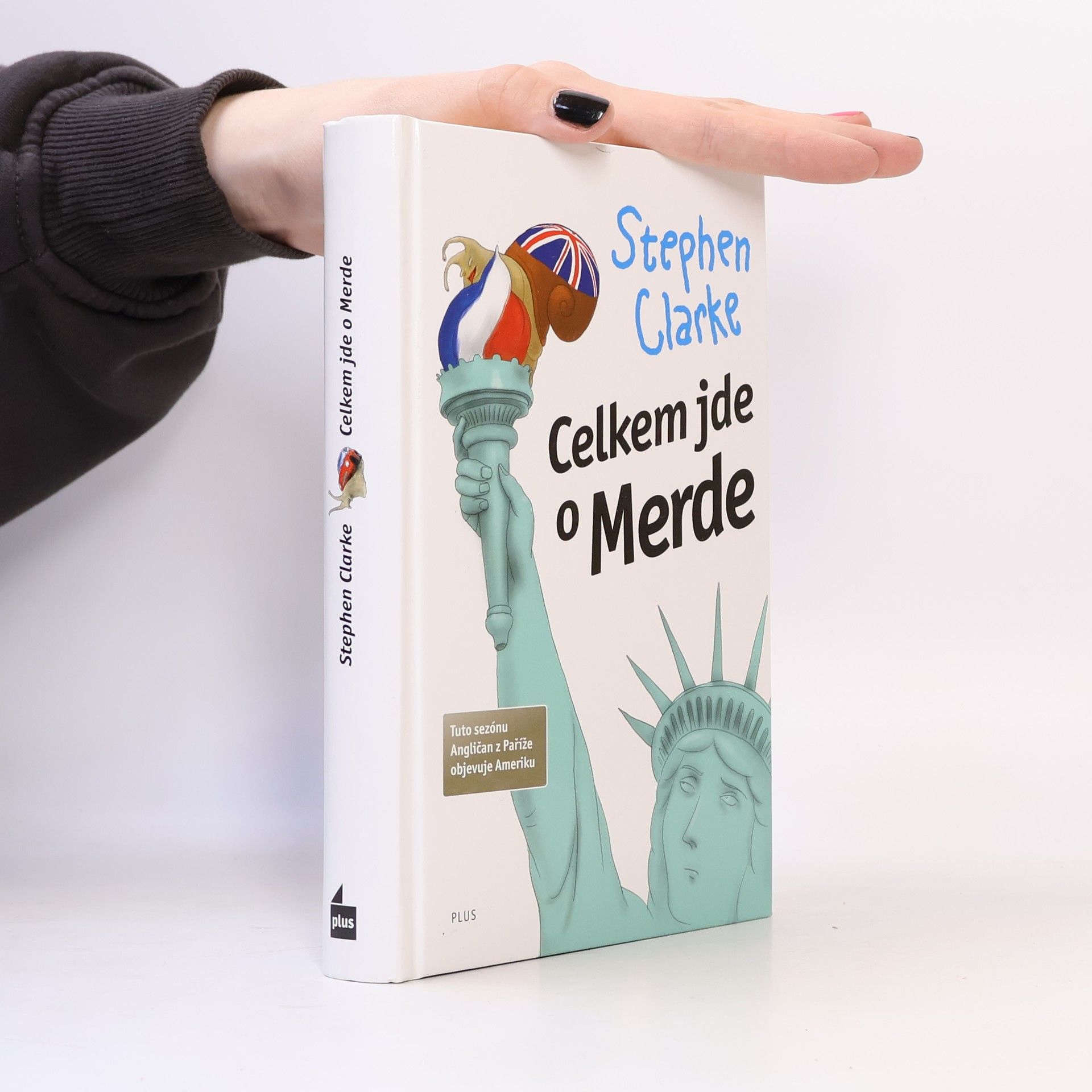 Stephen Clarke Celkem jde o Merde