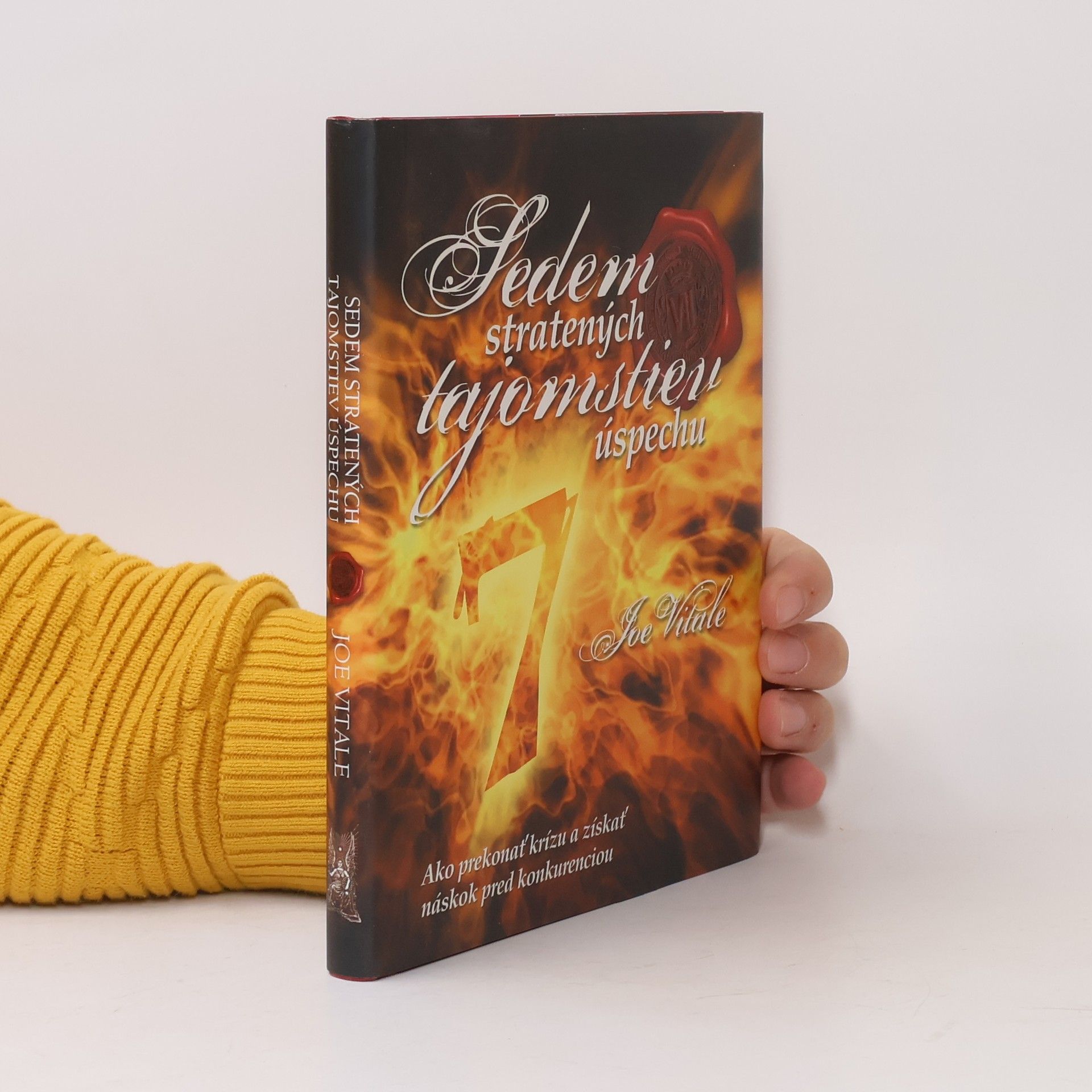 Joe Vitale Sedem stratených tajomstiev úspechu