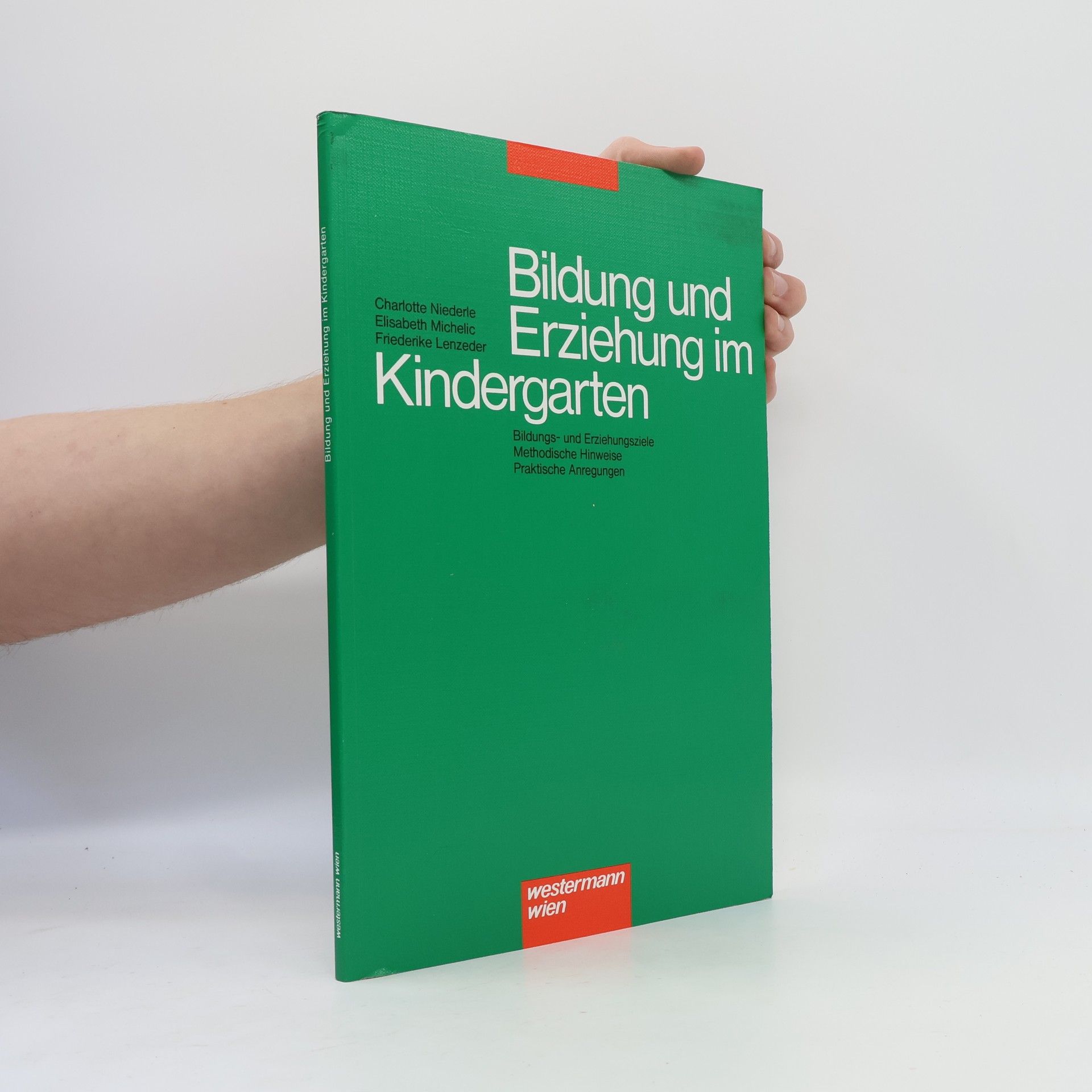 Elisabeth Michelic Bildung und Erziehung im Kindergarten
