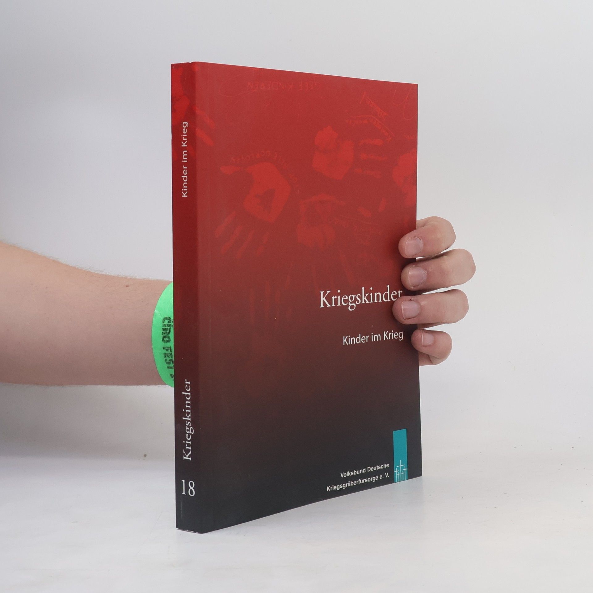 Various authors Kriegskinder: Kinder im Krieg. Band 18