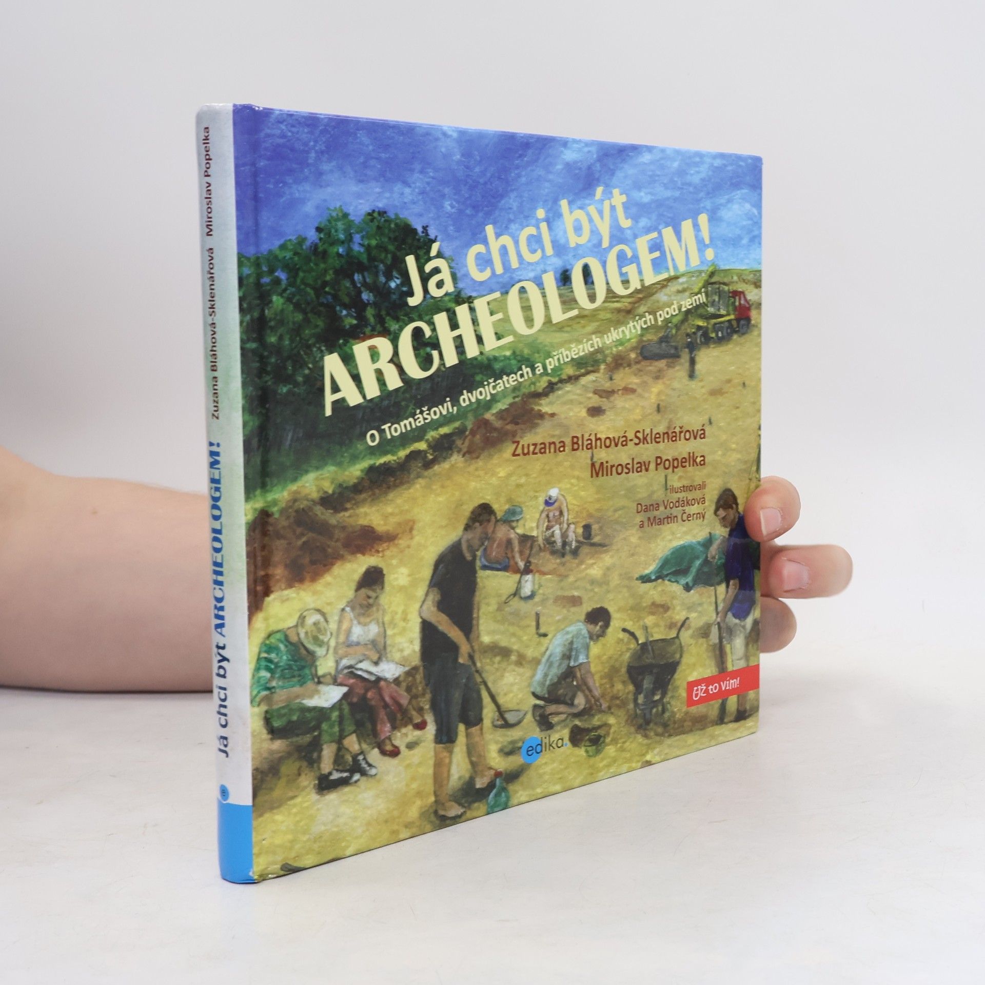 Já chci být archeologem!