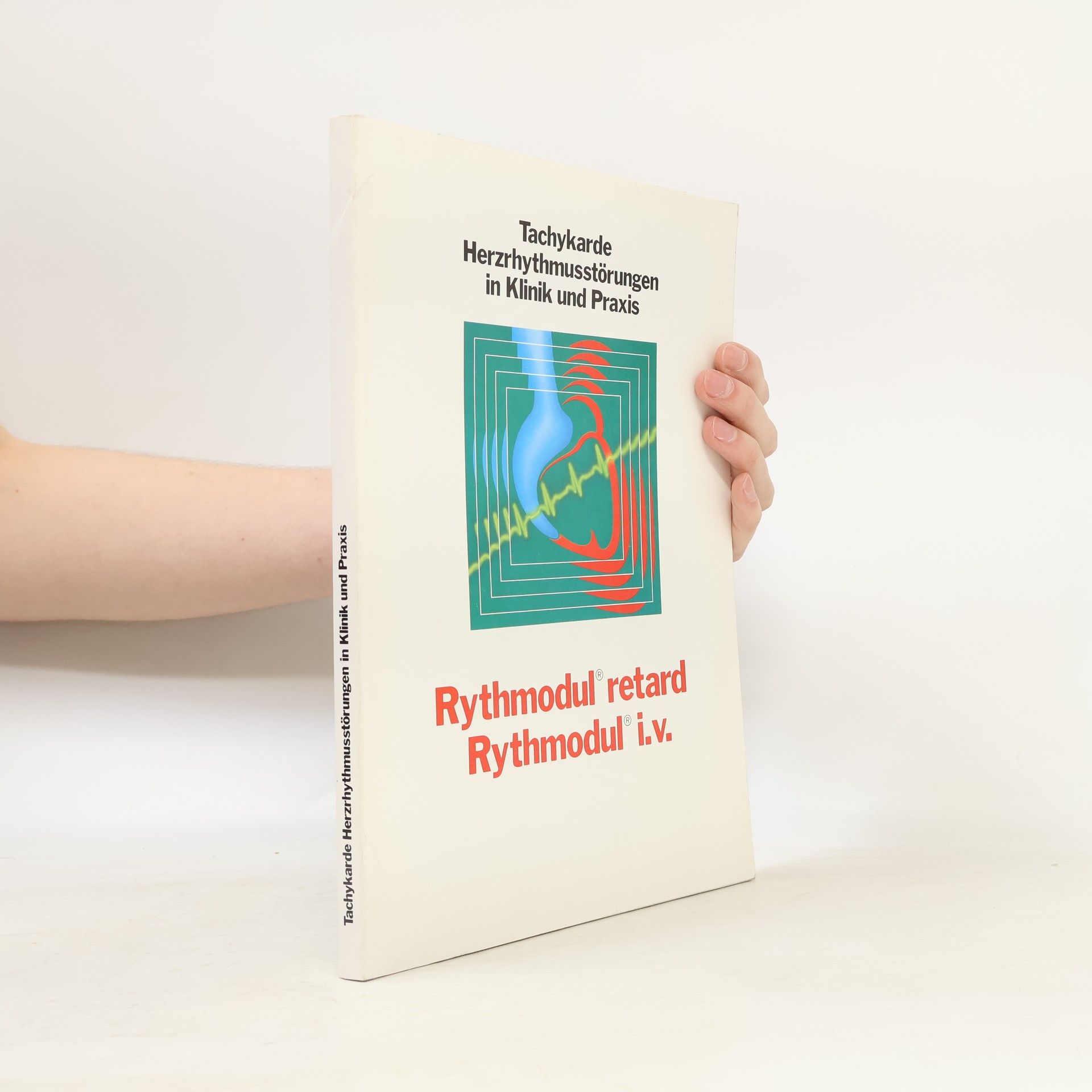 Autorenkollektiv Tachykarde Herzrhythomusstörungen In Klinik Und Praxis