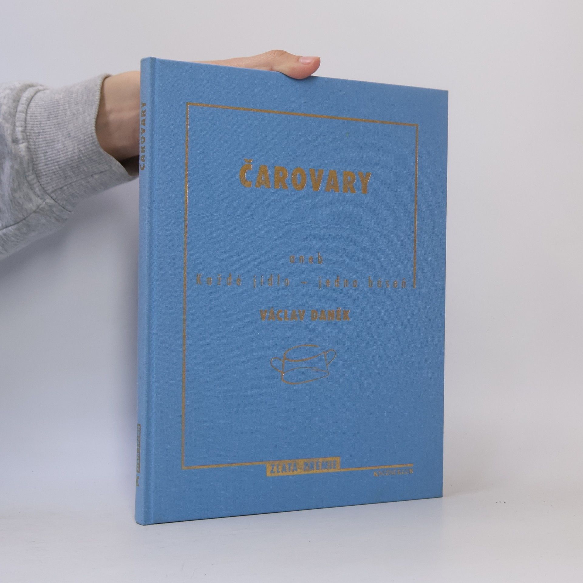 Václav Daněk Čarovary, aneb, Každé jídlo - jedna báseň