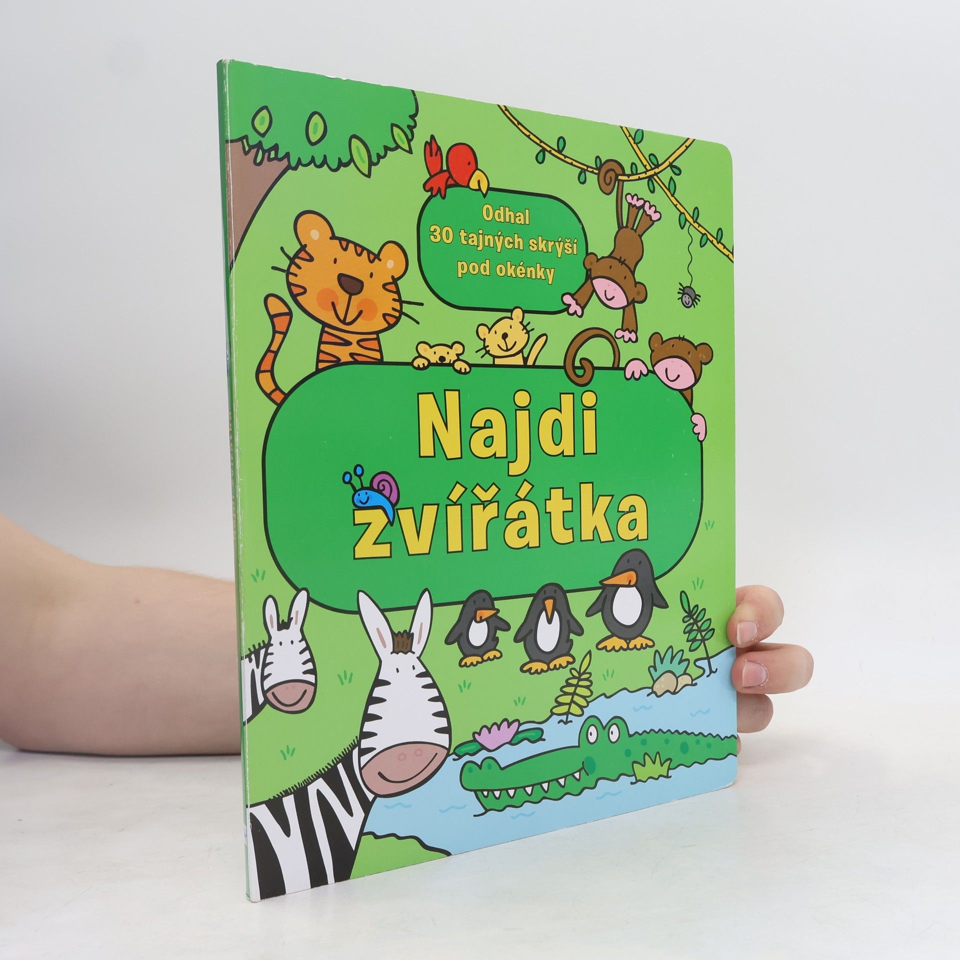 Kolektiv autorů Najdi zvířátka: Odhal 30 tajných skrýší pod okénky