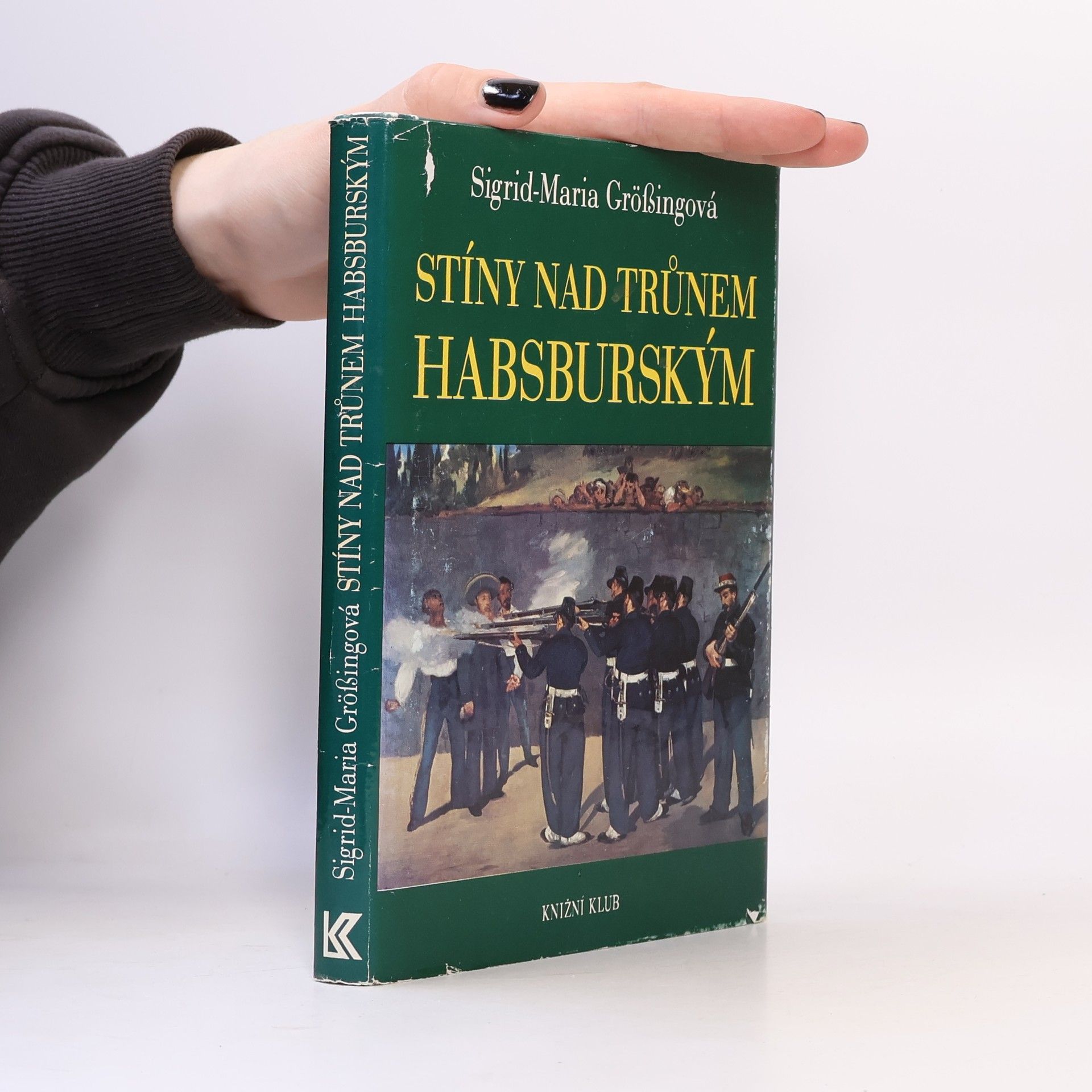 Sigrid Maria Größing Stíny nad trůnem habsburským