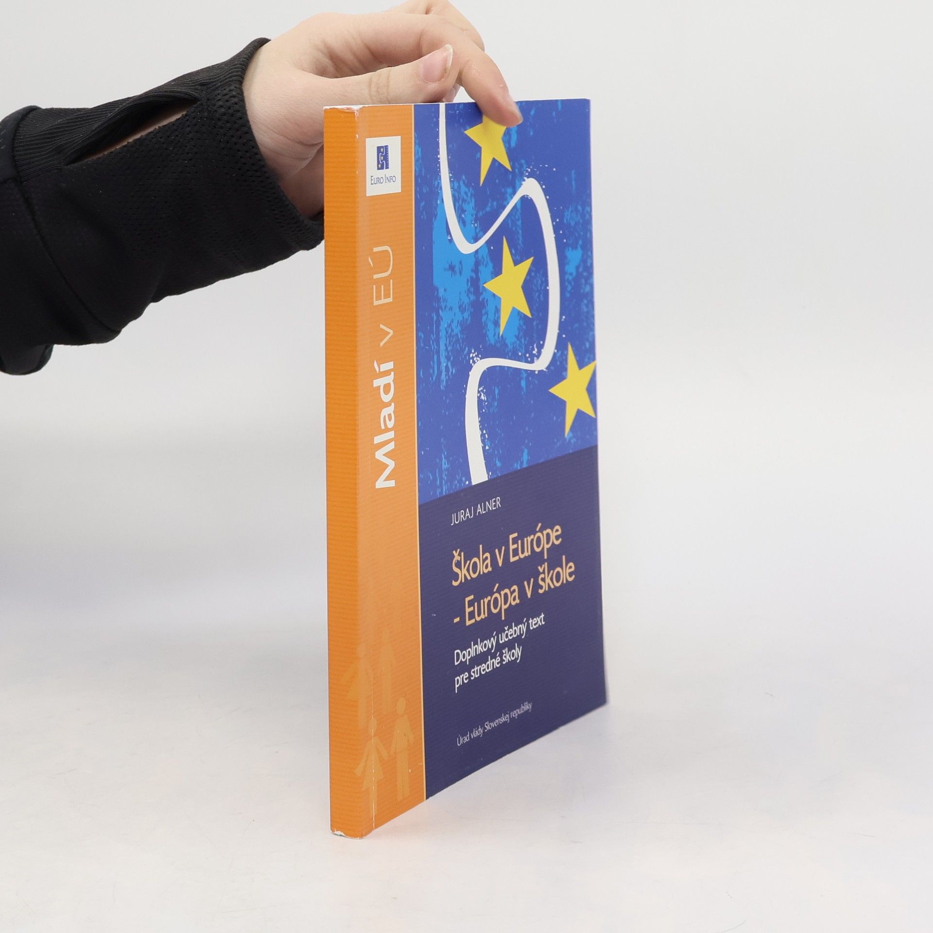 Juraj Alner Škola v Európe - Európa v škole : doplnkový učebný text