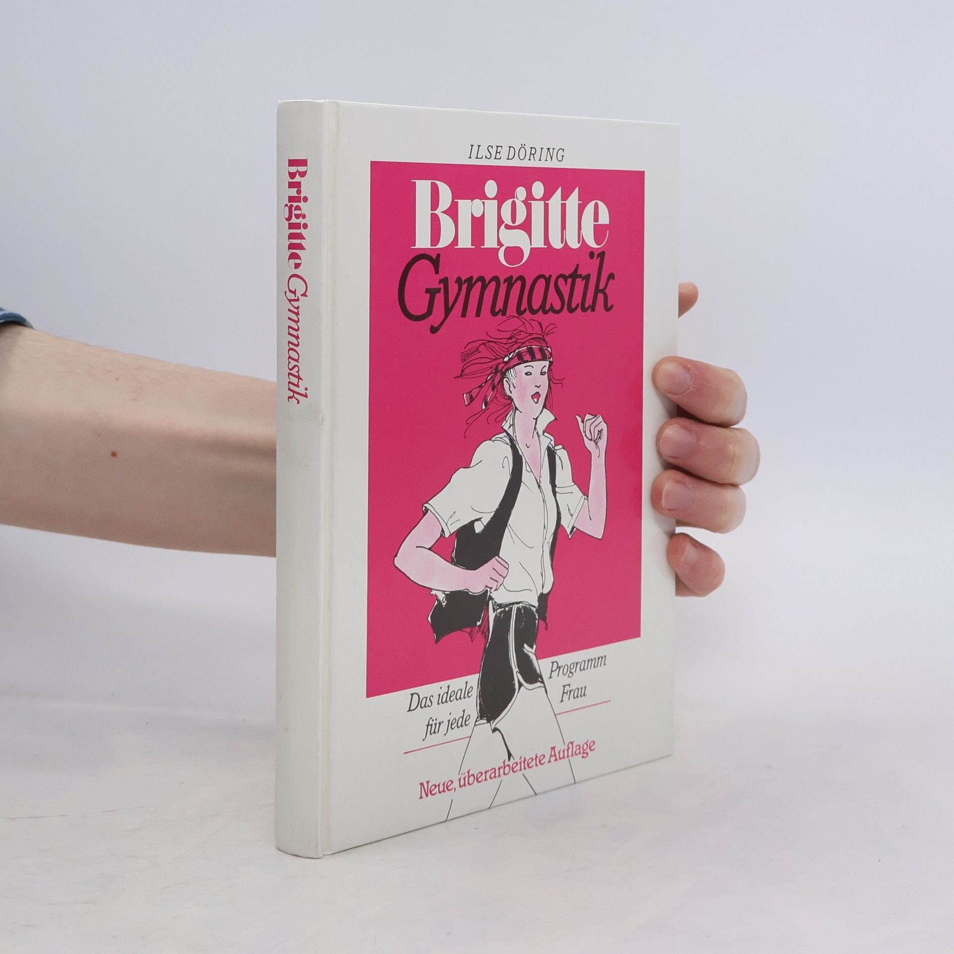 Ilse Döring Brigitte Gymnastik. Das ideale Programm für jede Frau