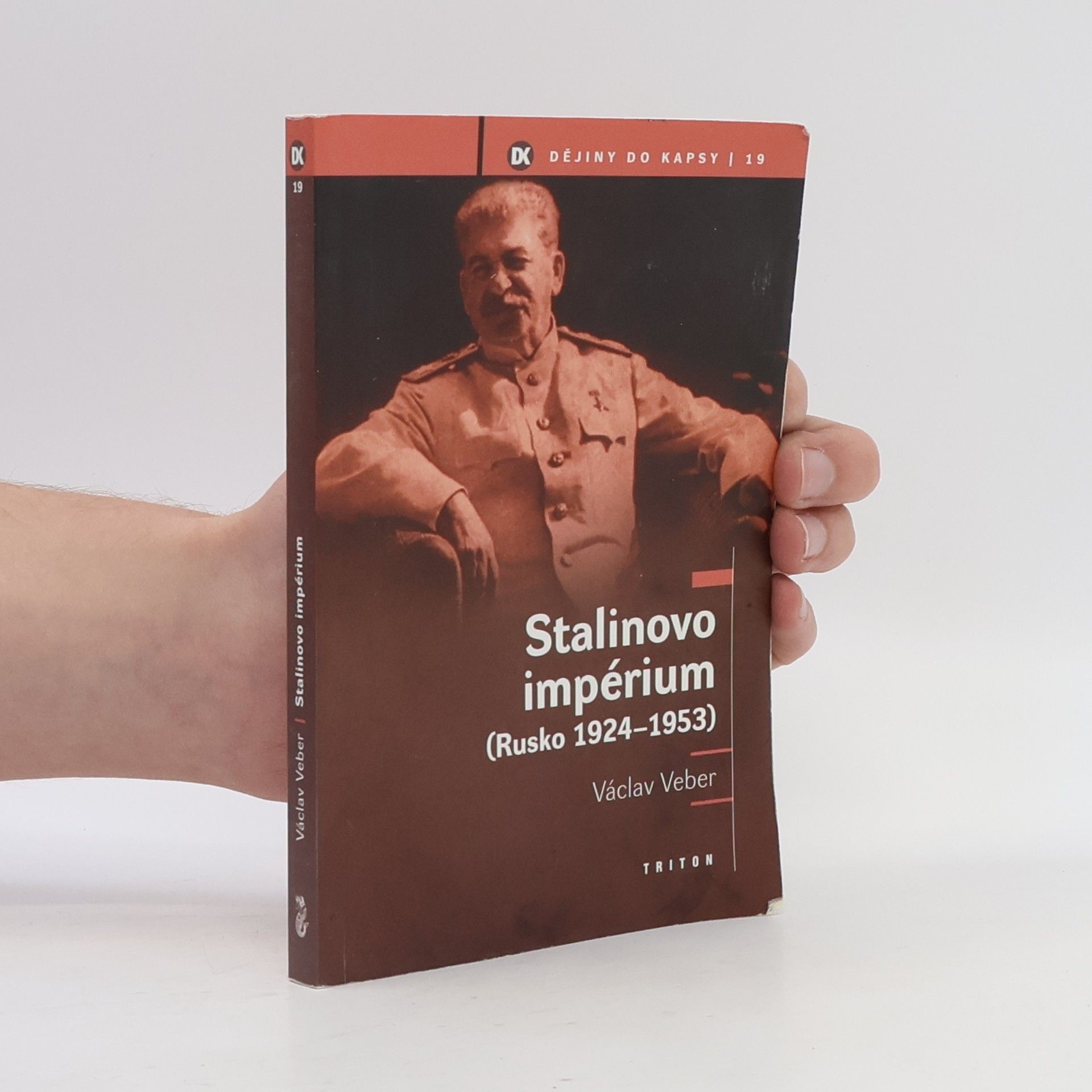 Václav Veber Stalinovo impérium: (Rusko 1924–1953)