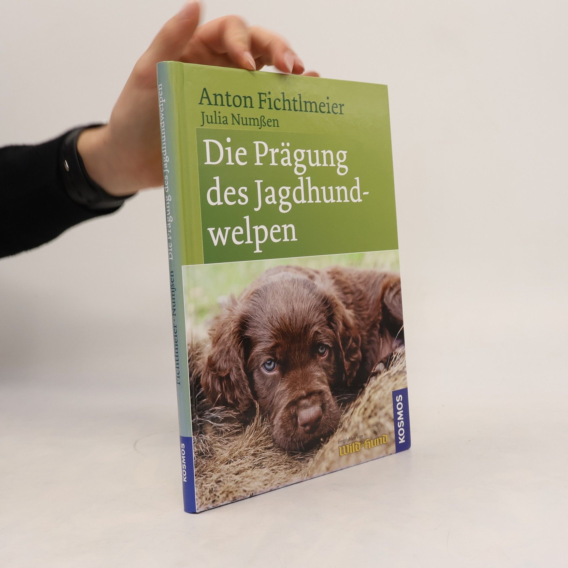 Anton Fichtlmeier Die Prägung des Jagdhundwelpen