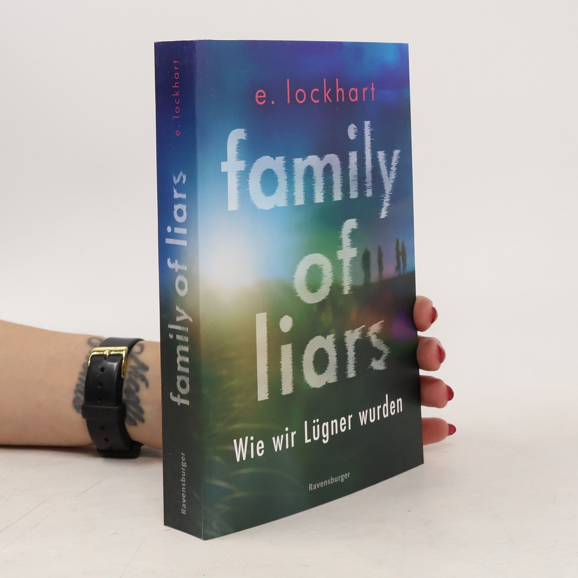 E. Lockhart Family of Liars. Wie wir Lügner wurden