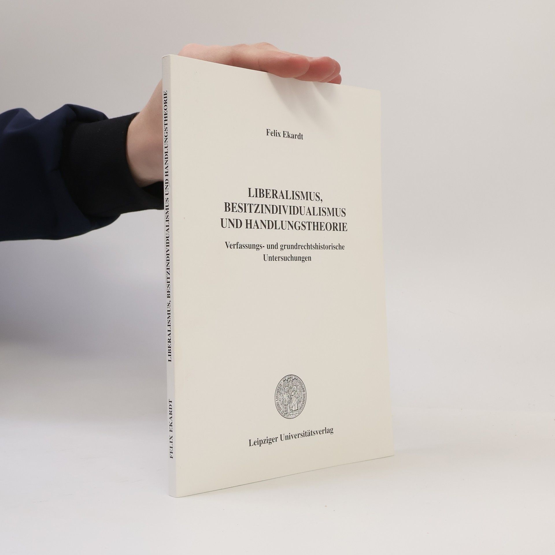 Liberalismus, Besitzindividualismus und Handlungstheorie