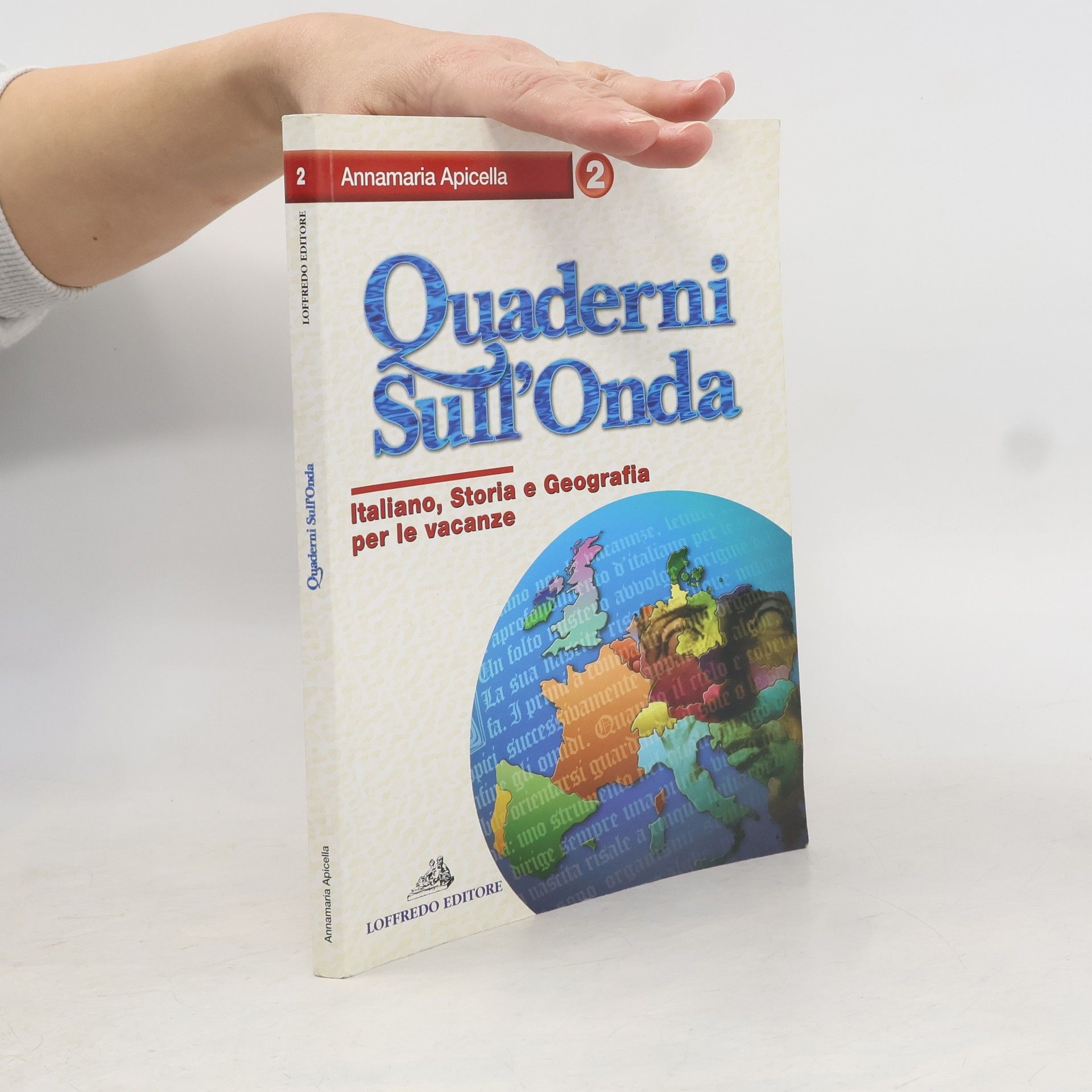 Annamaria Apicella Quaderni sull'onda. Italiano, storia e geografia per le vacanze. Per la Scuola media