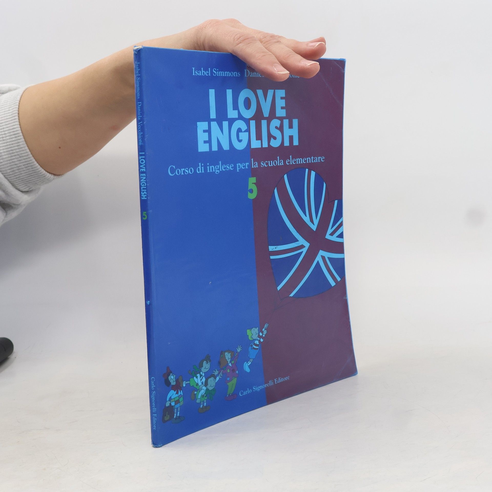 Isabel Simmons I Love English. Corso di lingua inglese. Per la 5a classe elementare
