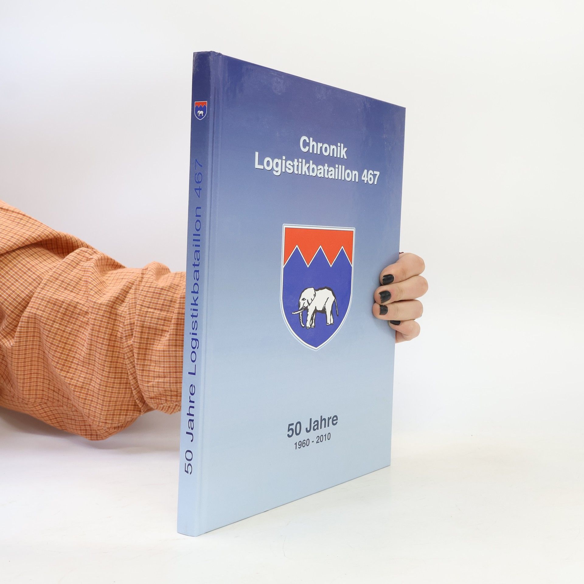 Kolektiv autorů Chronik Logistikbataillon 467