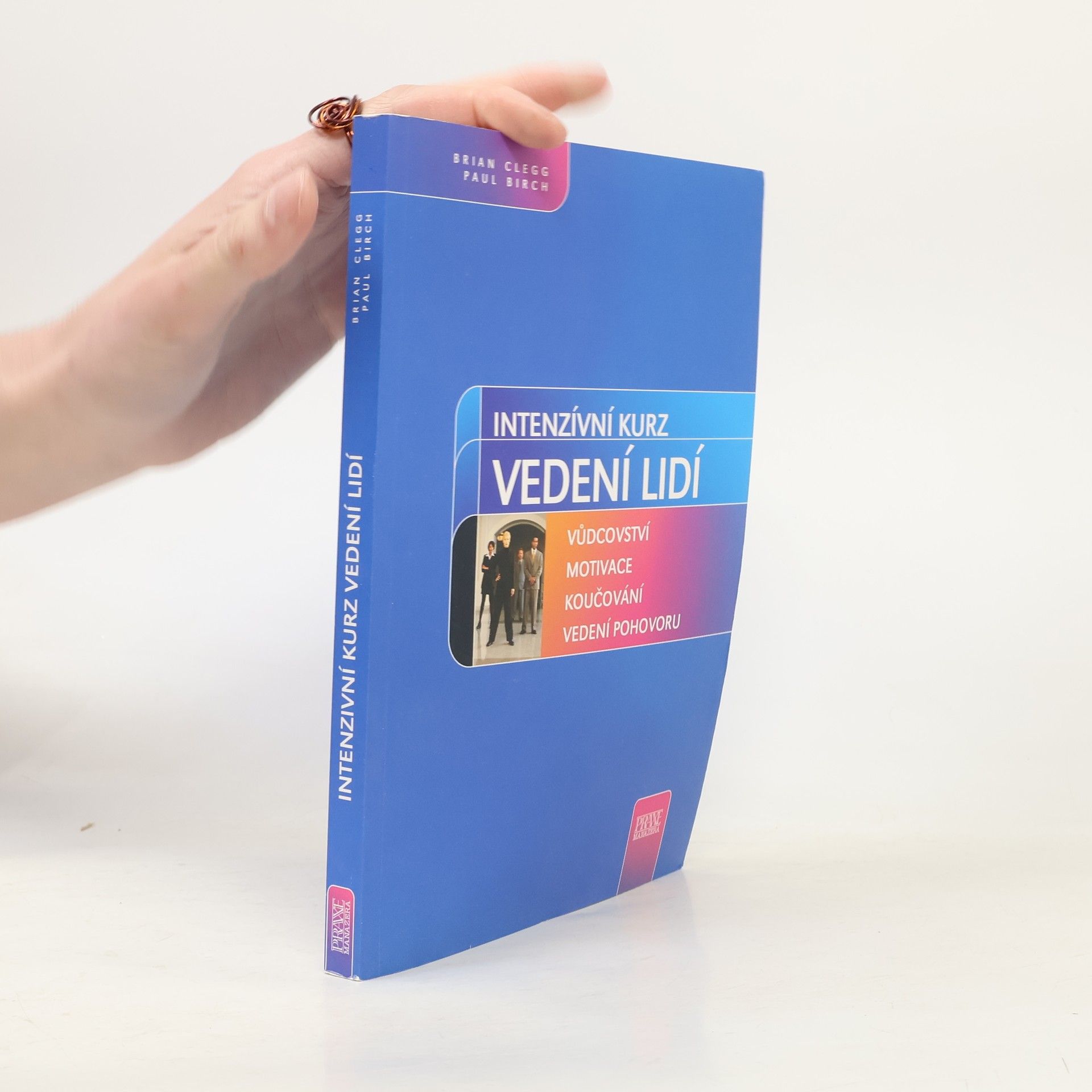 Intenzívní kurz vedení lidí. 150 praktických cvičení a technik rozvíjejících manažerské schopnosti