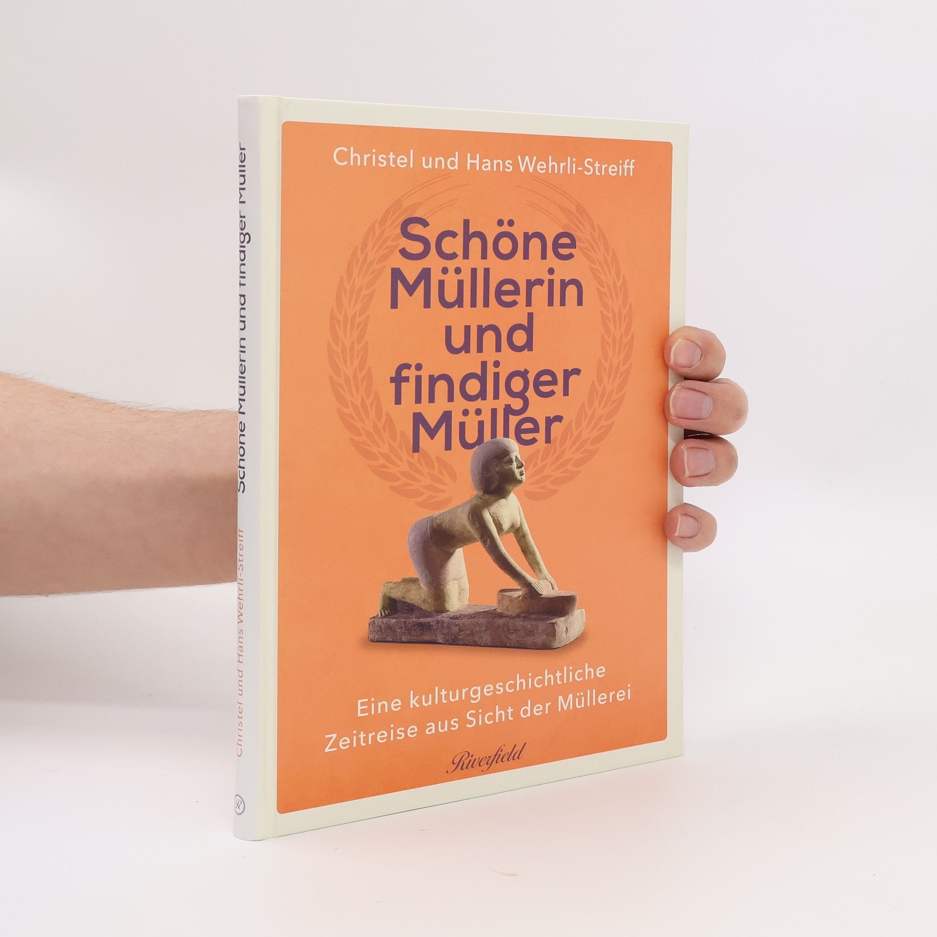 Christel Wehrli-Streiff Schöne Müllerin und findiger Müller