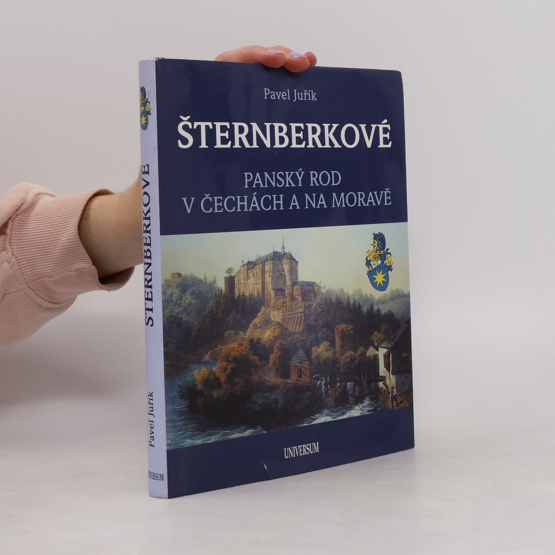 Pavel Juřík Šternberkové : panský rod v Čechách a na Moravě