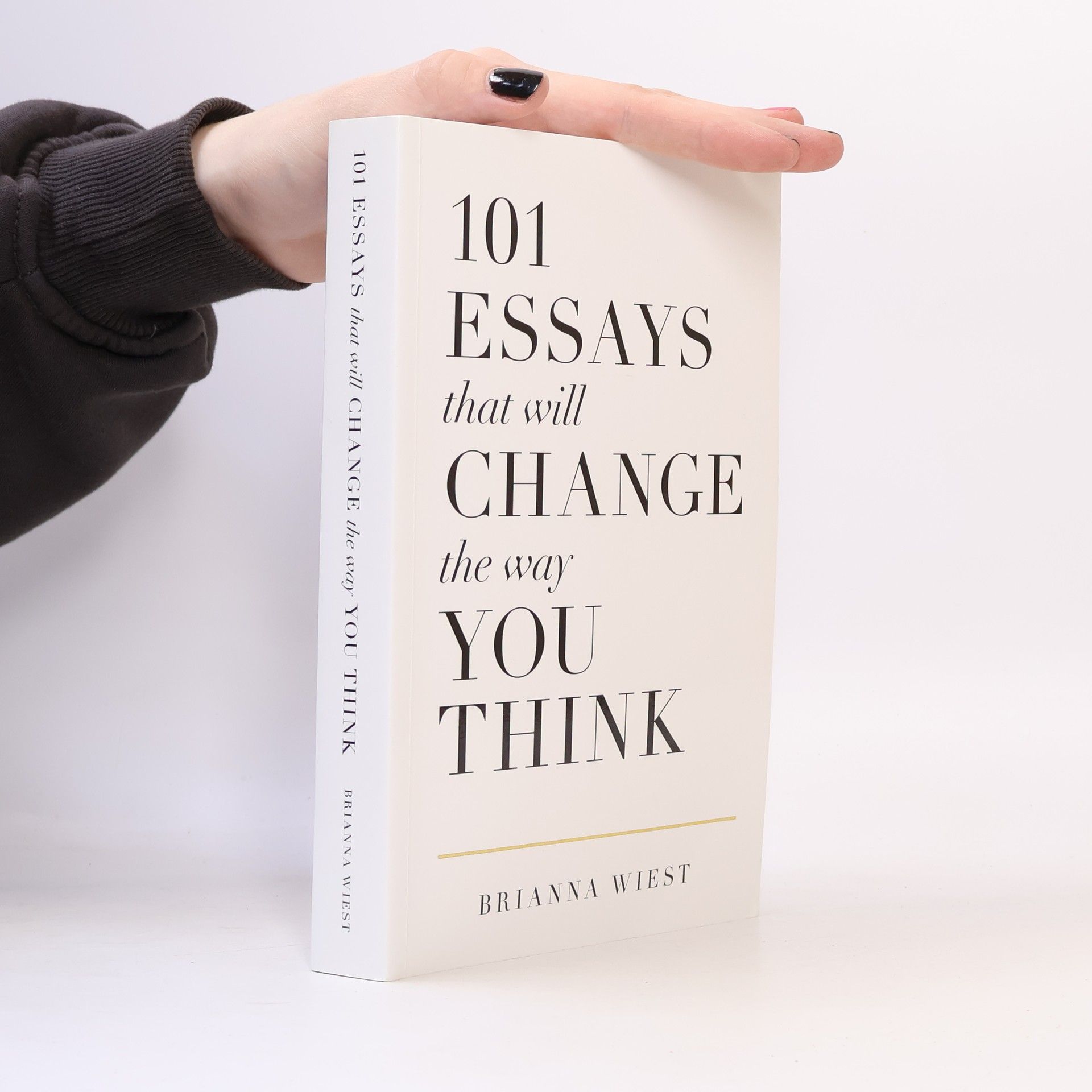 Brianna Wiest 101 Essays That Will Change the Way You Think