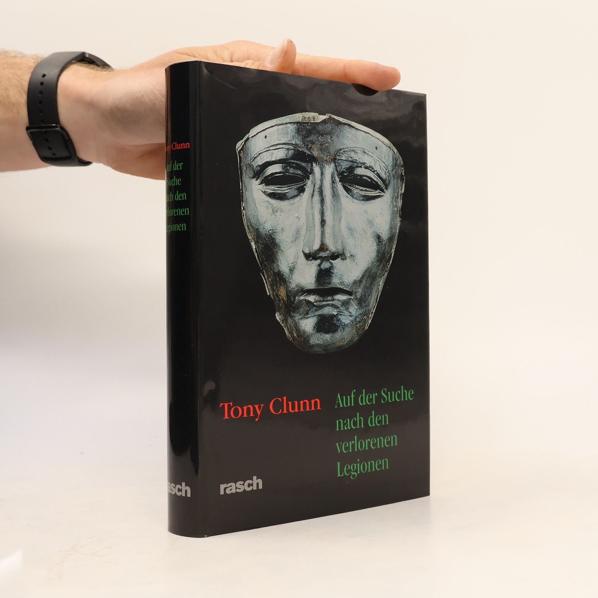 Tony Clunn Auf der Suche nach den verlorenen Legionen