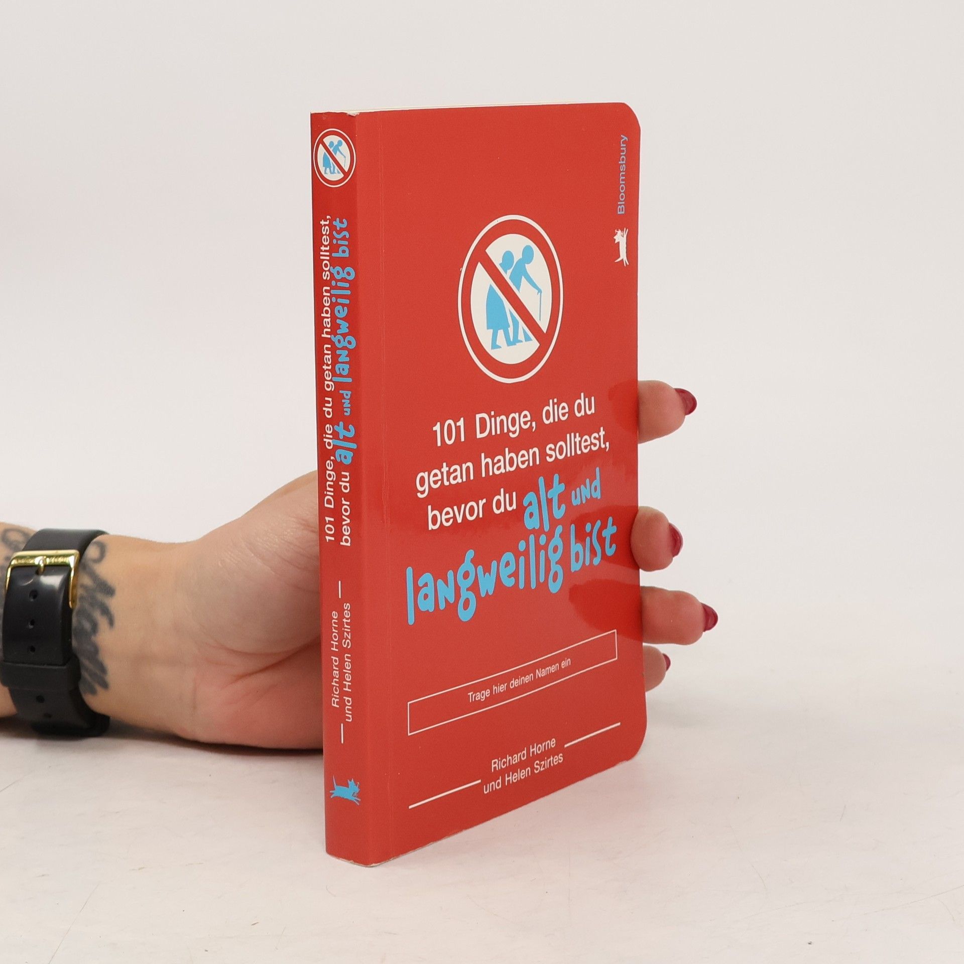 Richard Horne 101 Dinge, die du getan haben solltest, bevor du alt und langweilig bist