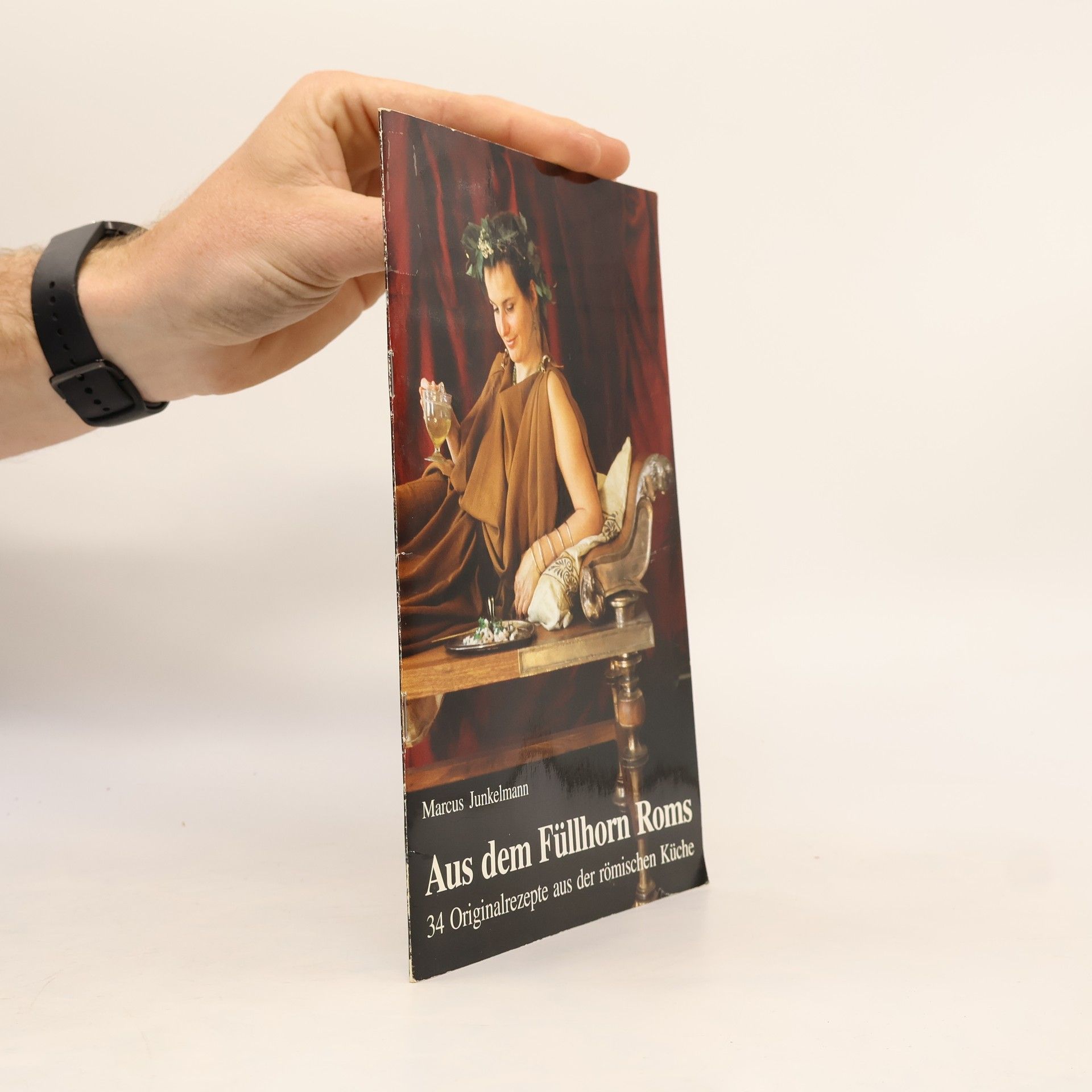 Marcus Junkelmann Aus dem Füllhorn Roms