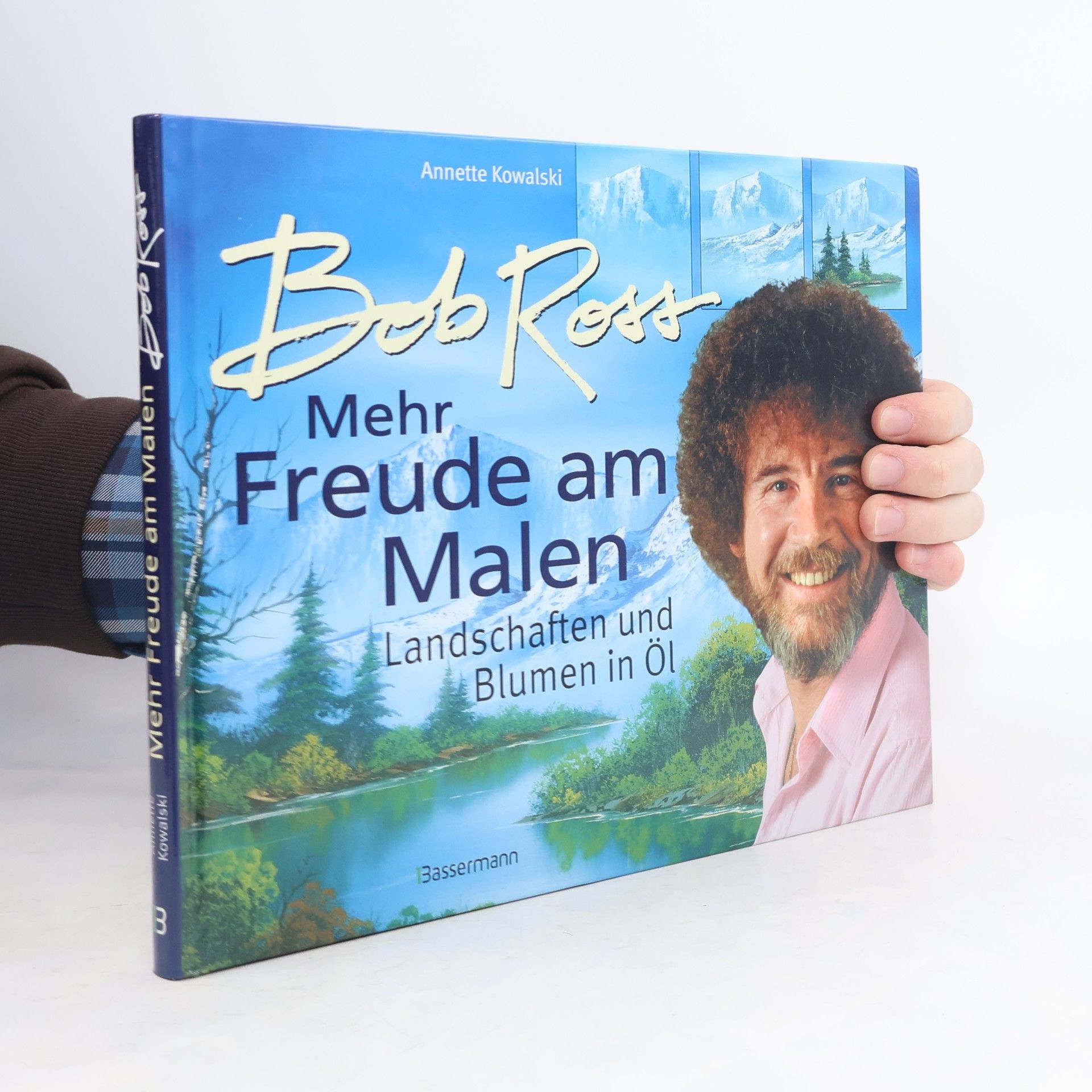 Annette Kowalski Bob Ross: Mehr Freude am Malen