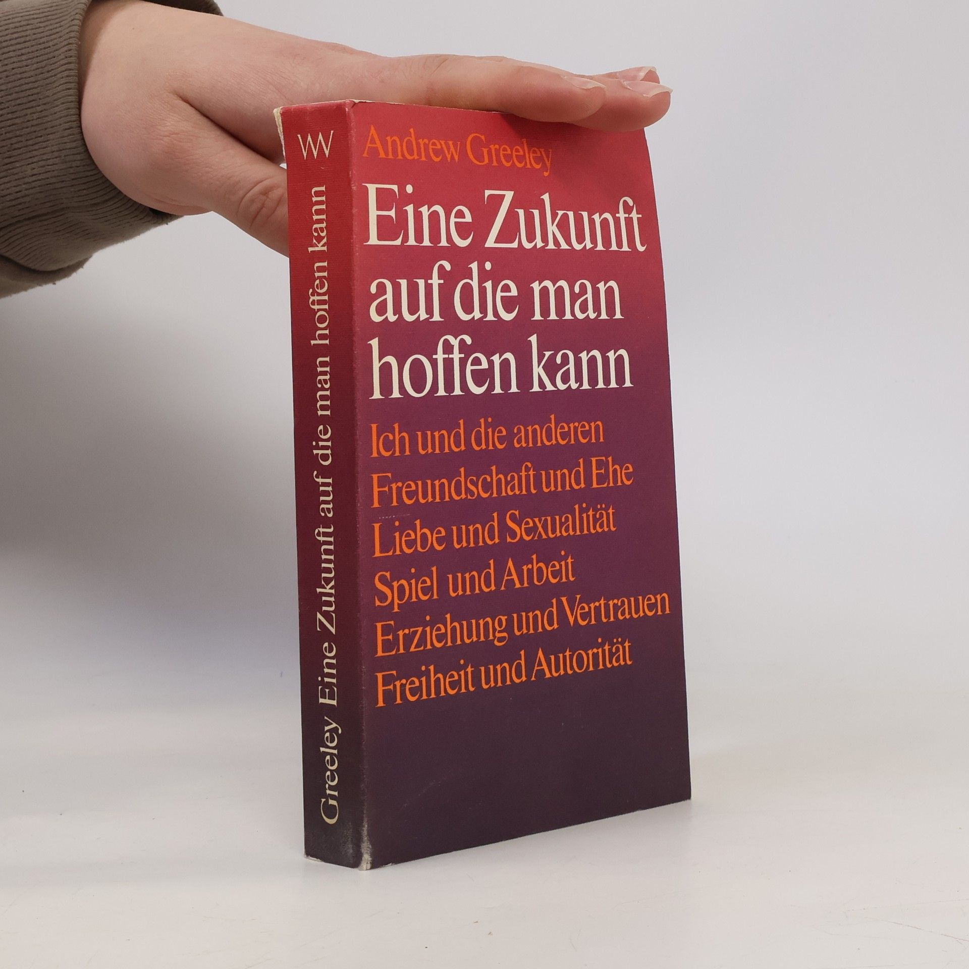 Andrew Greeley Eine Zukunft, auf die man hoffen kann