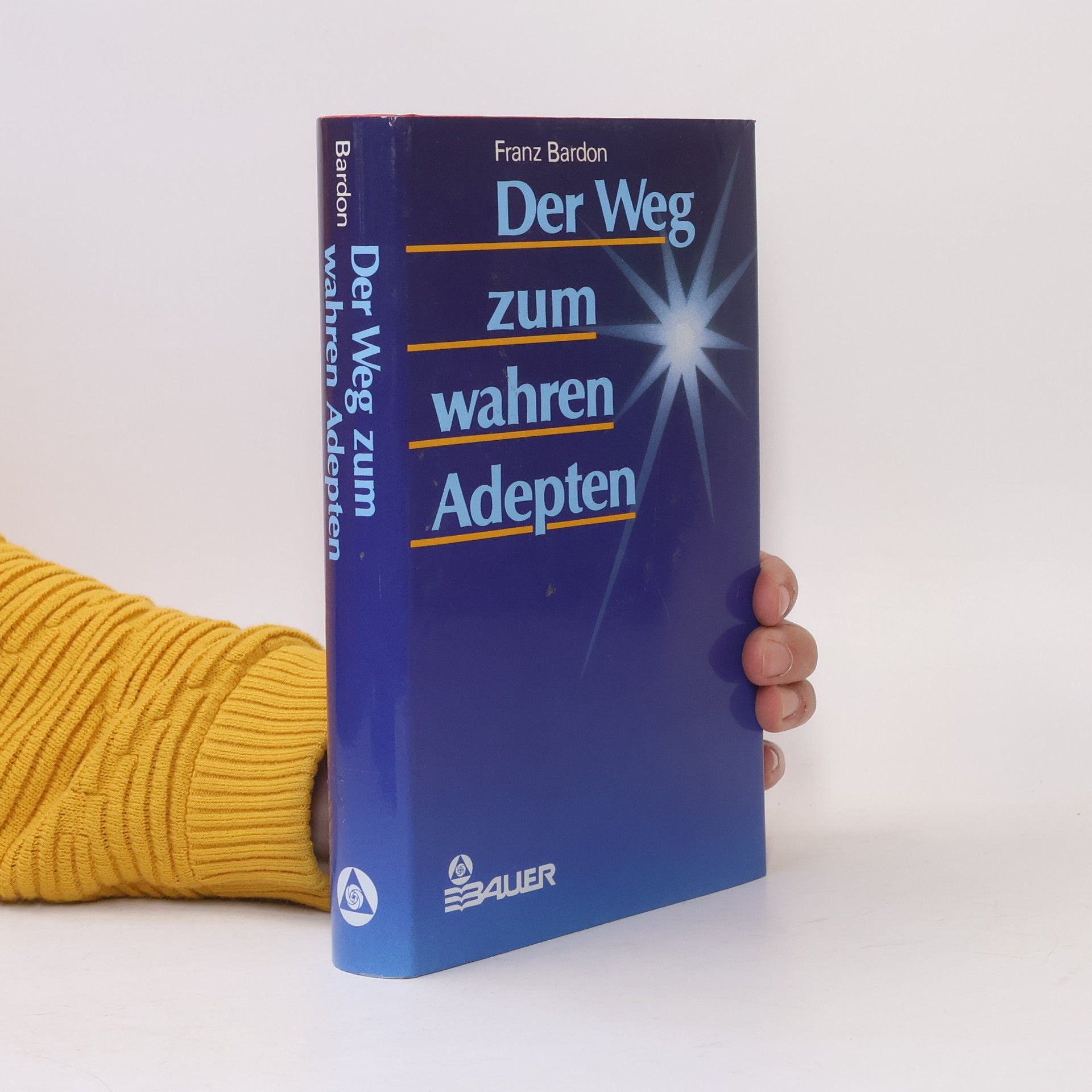 Franz Bardon Der Weg zum wahren Adepten