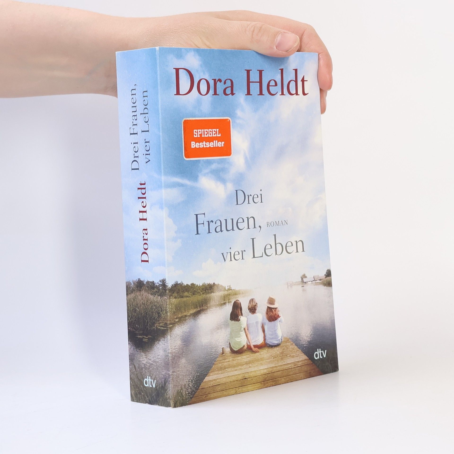Dora Heldt Drei Frauen, vier Leben