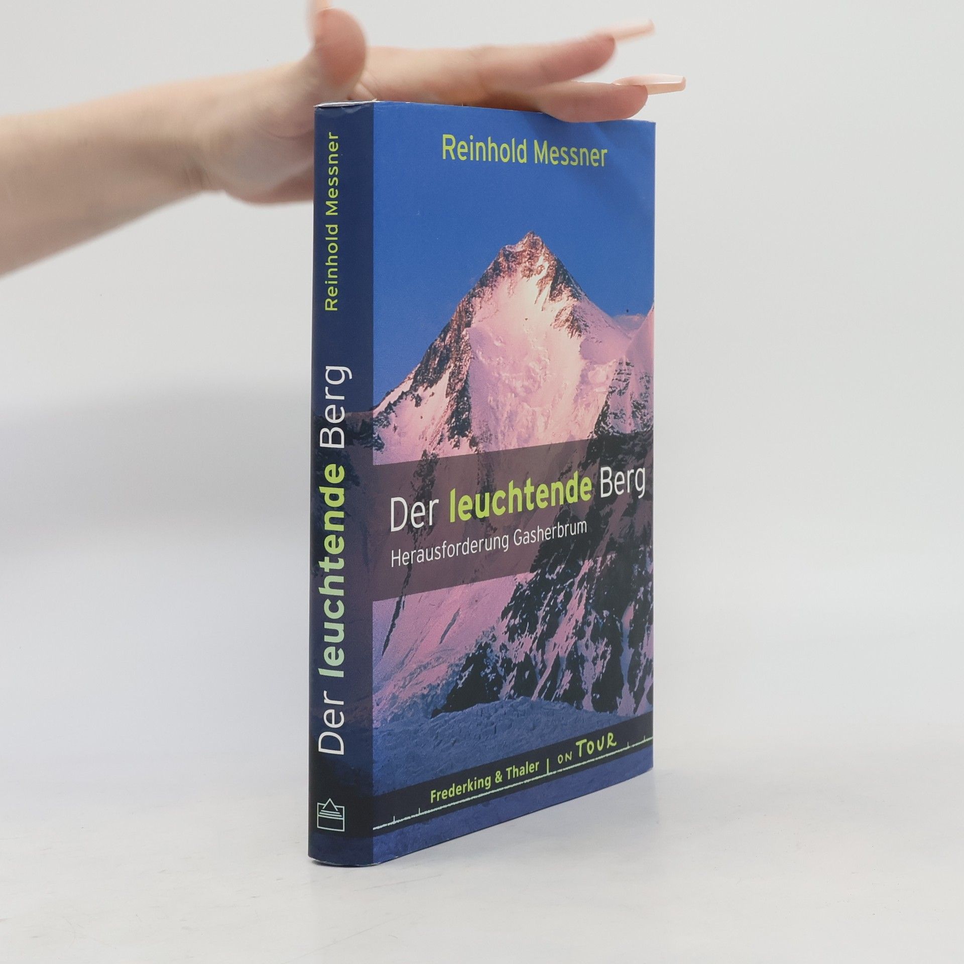 Reinhold Messner Der leuchtende Berg