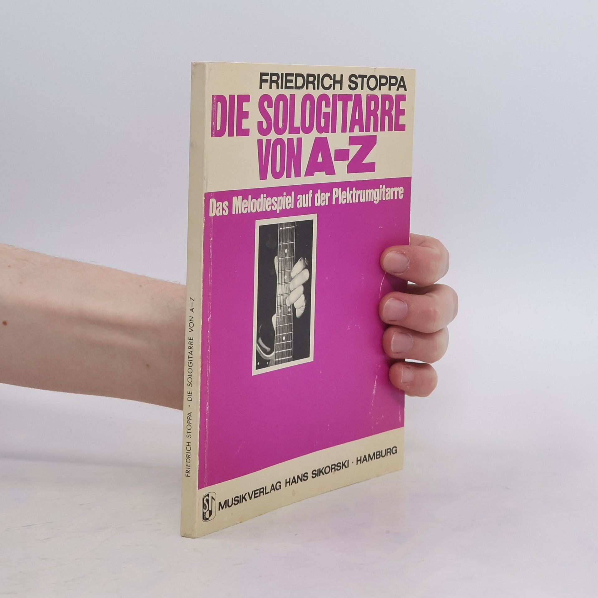 Friedrich Stoppa Die Sologitarre von A-Z