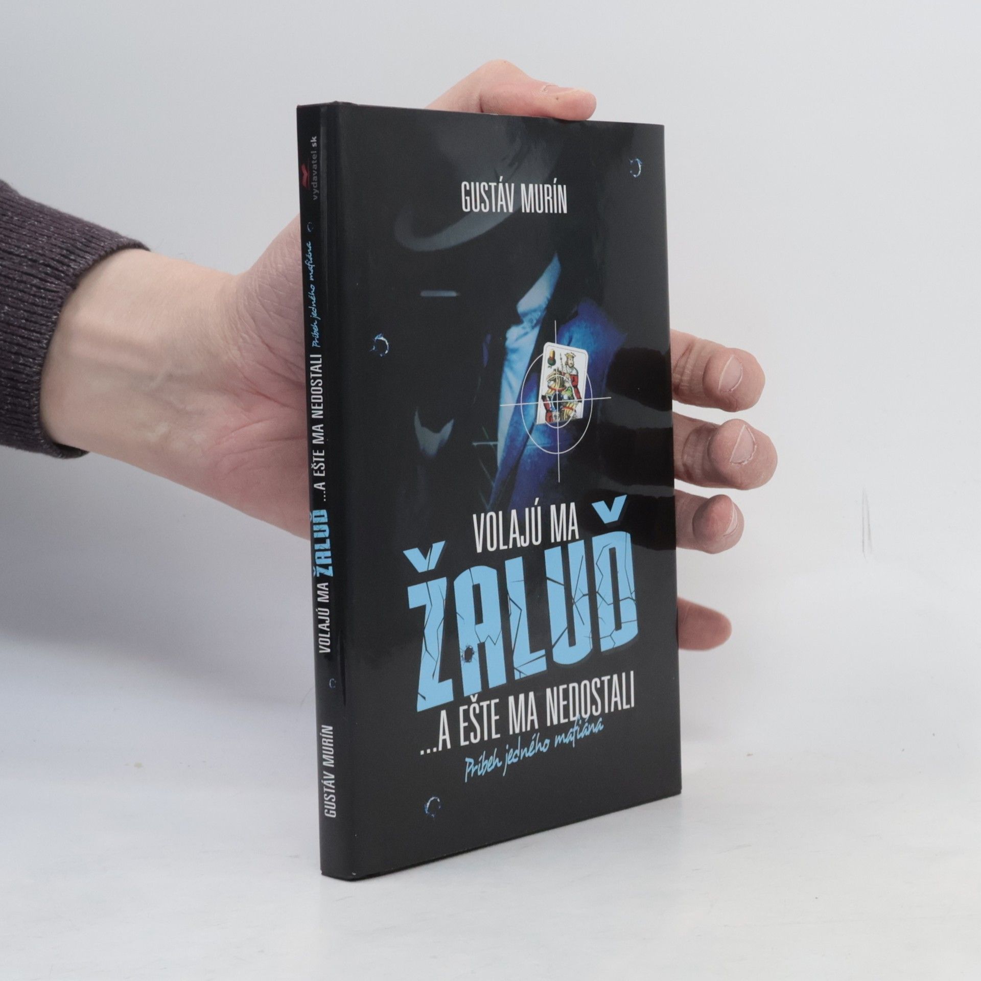 Gustáv Murín Volajú ma Žaluď ...a ešte ma nedostali